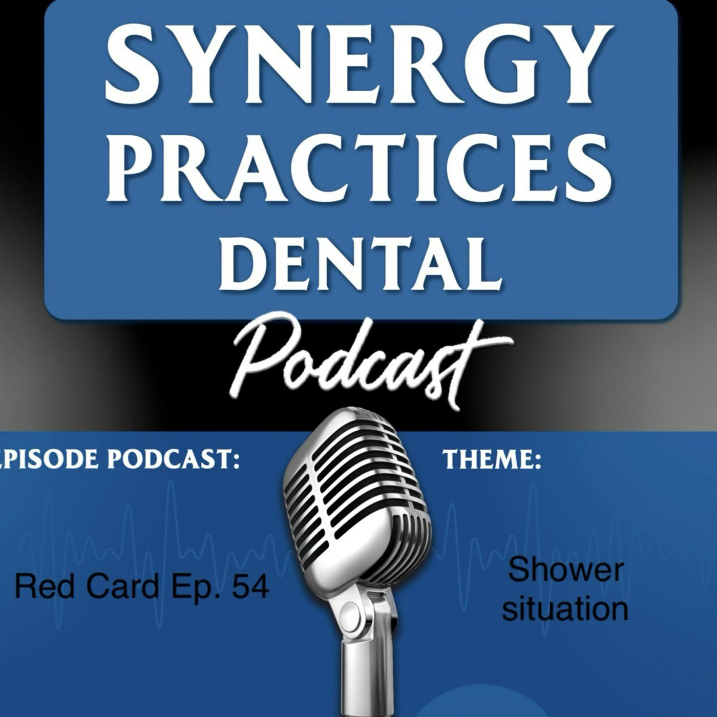 Synergy Practices Dental Podcast