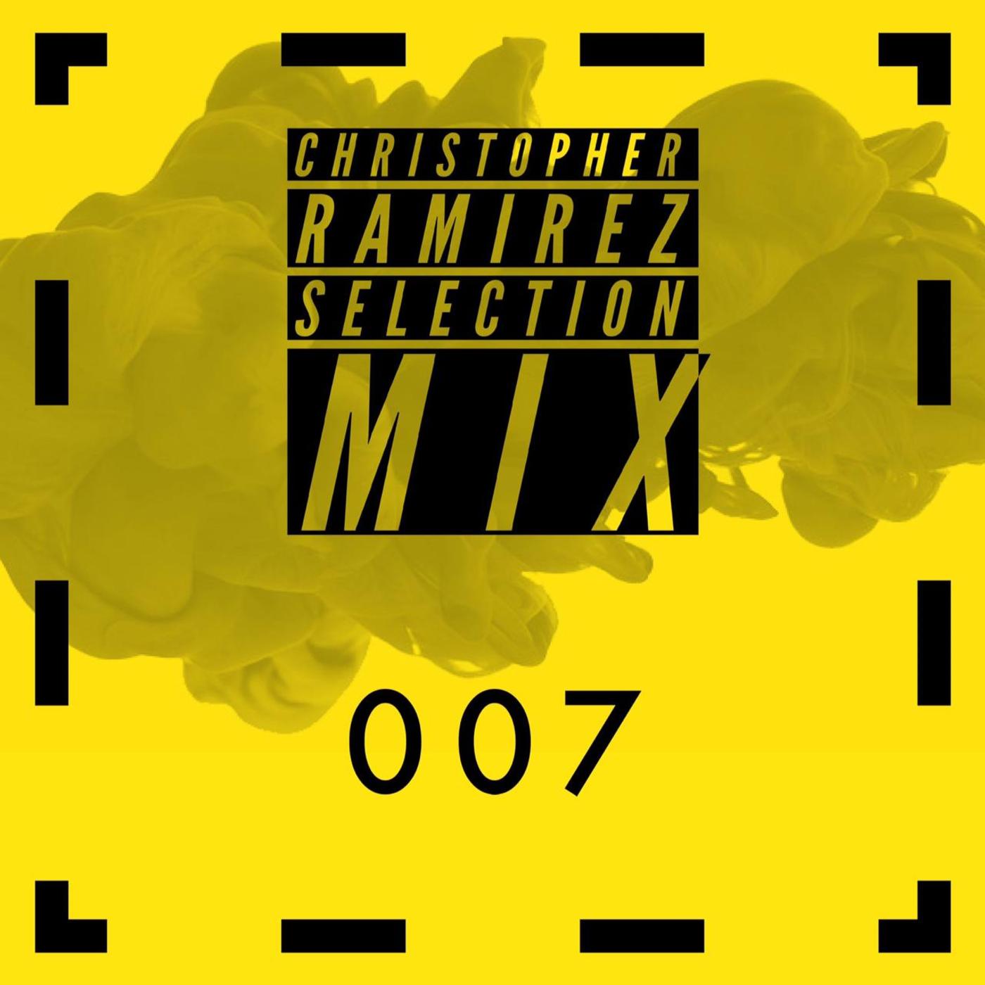 Christopher Ramirez - Selection Mix 007