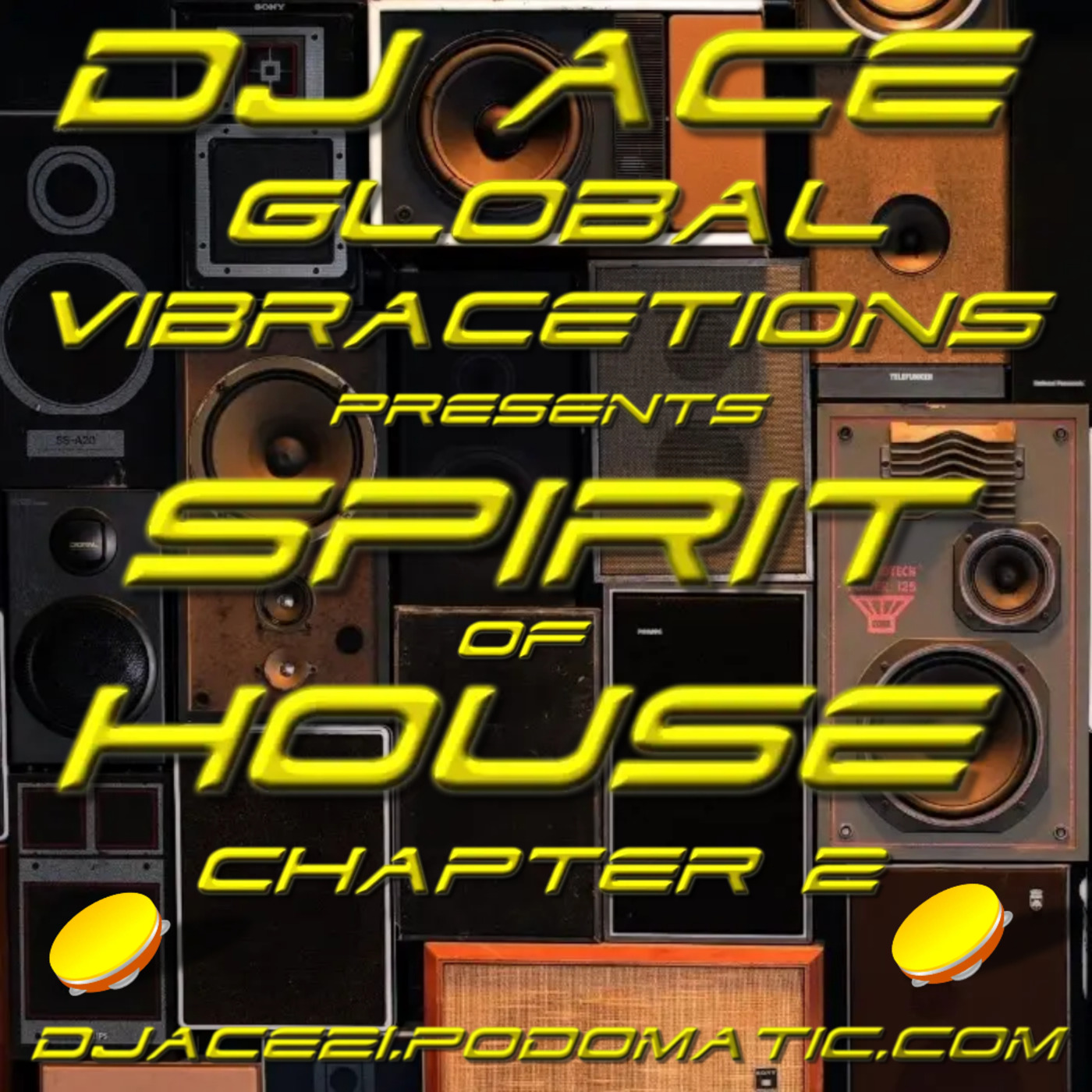 DJ ACE GLOBAL VIBRACETIONS presents SPIRIT OF HOUSE (CHAPTER 2) episode artwork
