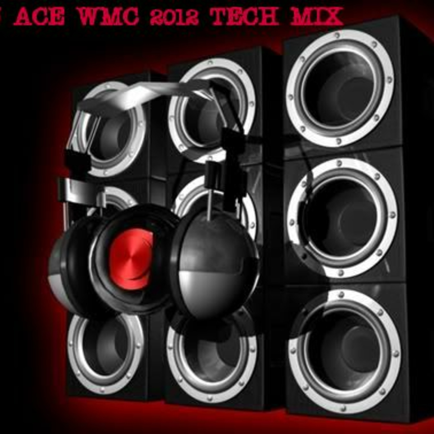 Episode 6: DJ ACE Global vibrACEtions presents WMC TECH MIX