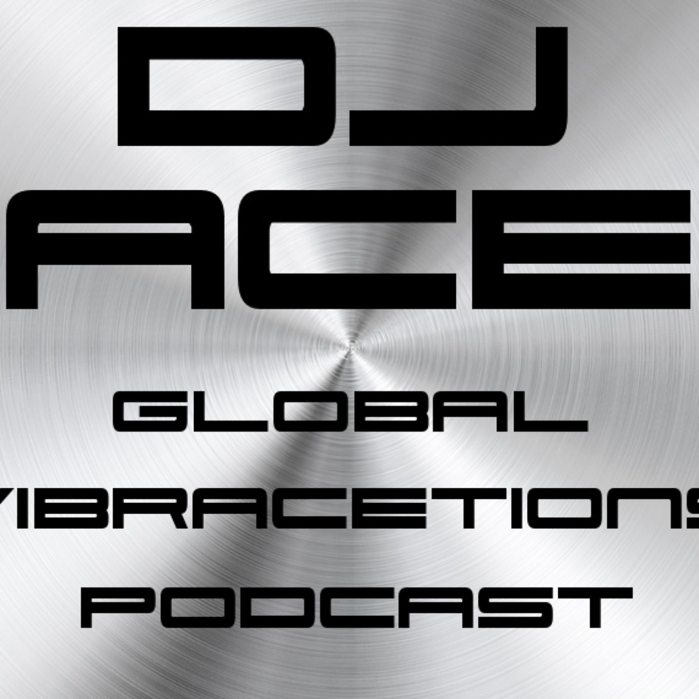 Episode 9: DJ ACE Global vibrACEtions Podcast