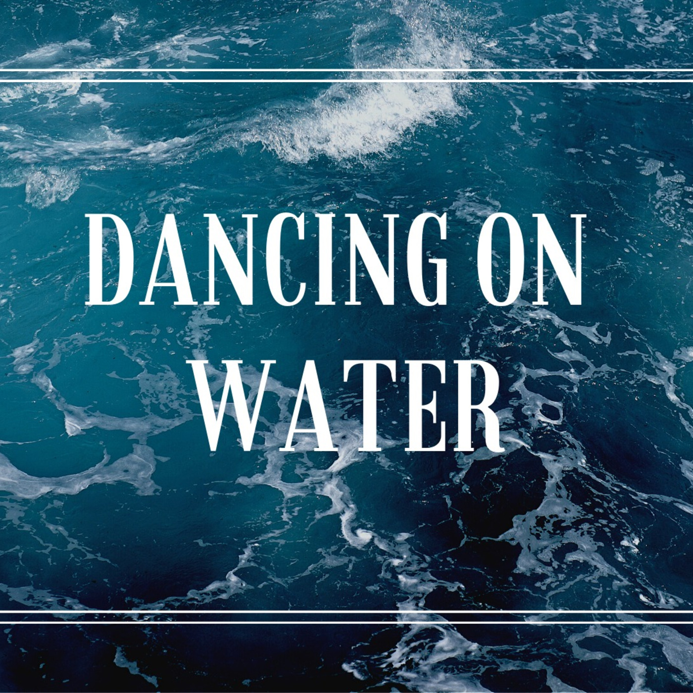 March 8 - Dancing on Water
