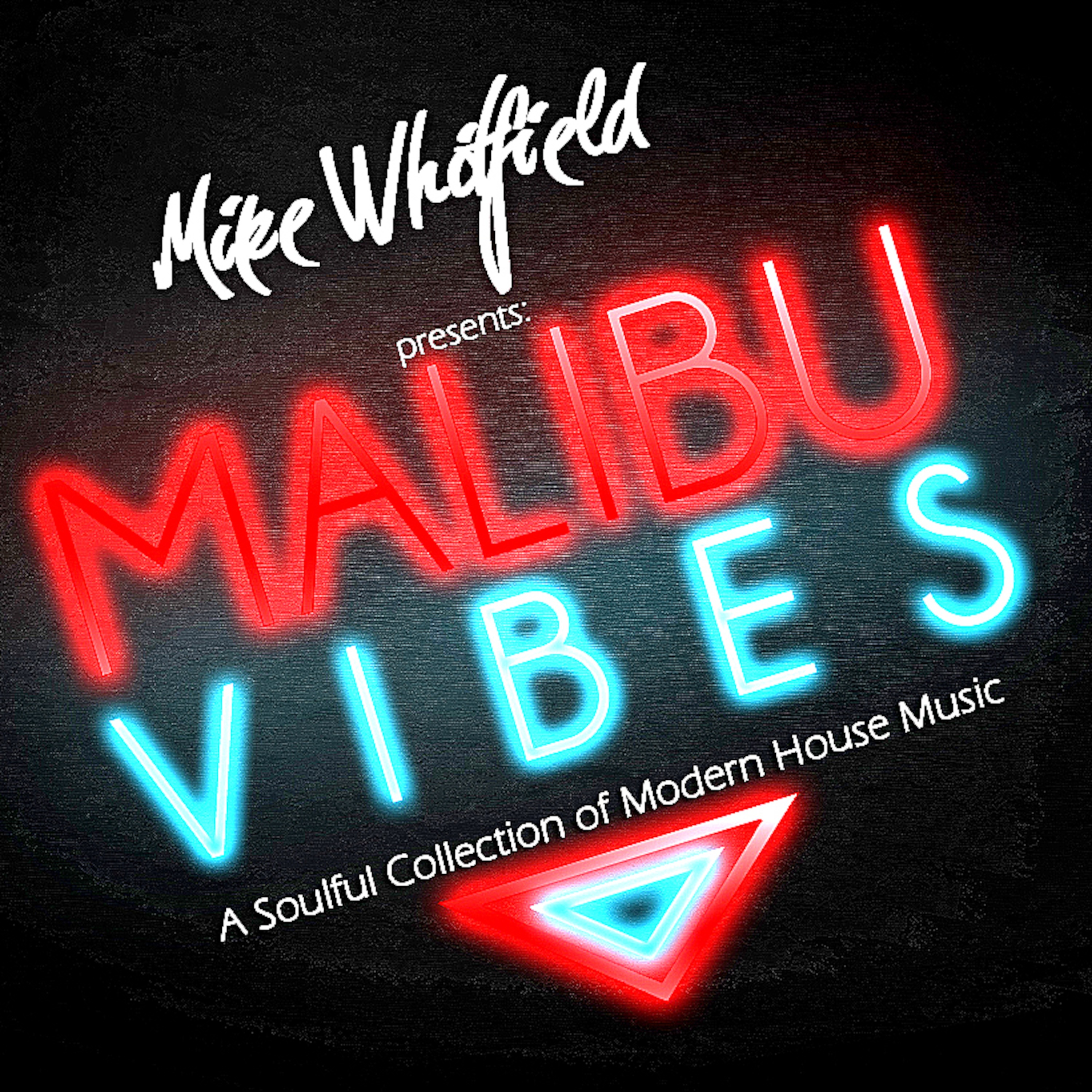 The Malibu Vibes Soulful House Sessions Episode 3 (Mike Whitfield) episode artwork