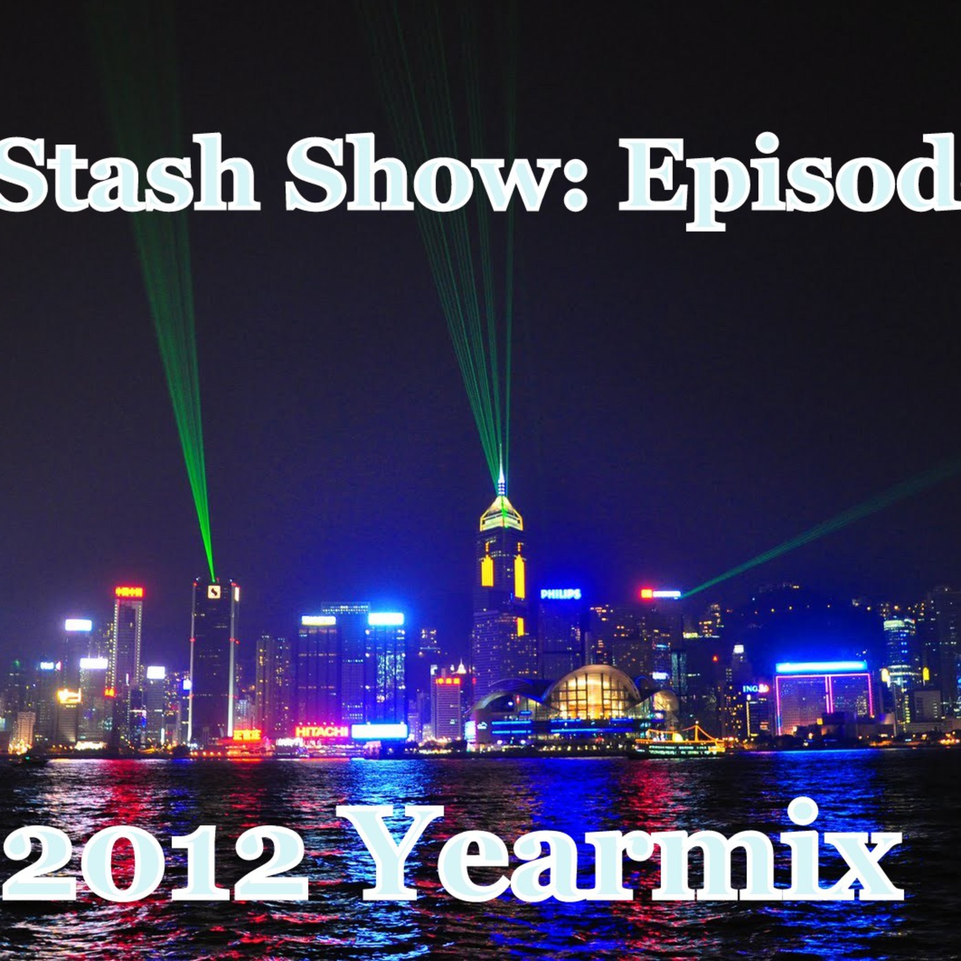 DJ Stash Show: Episode 7 - 2012 Yearmix