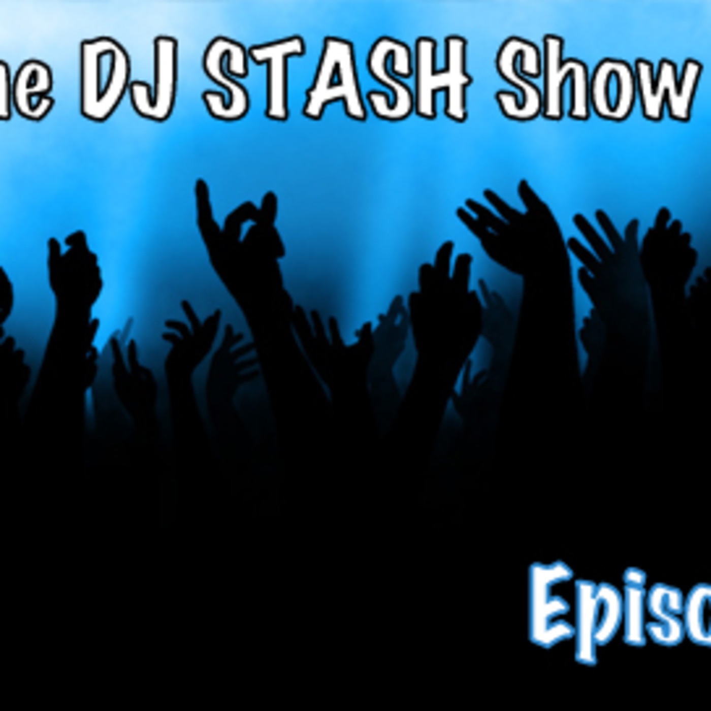 DJ STASH SHOW - Episode 9
