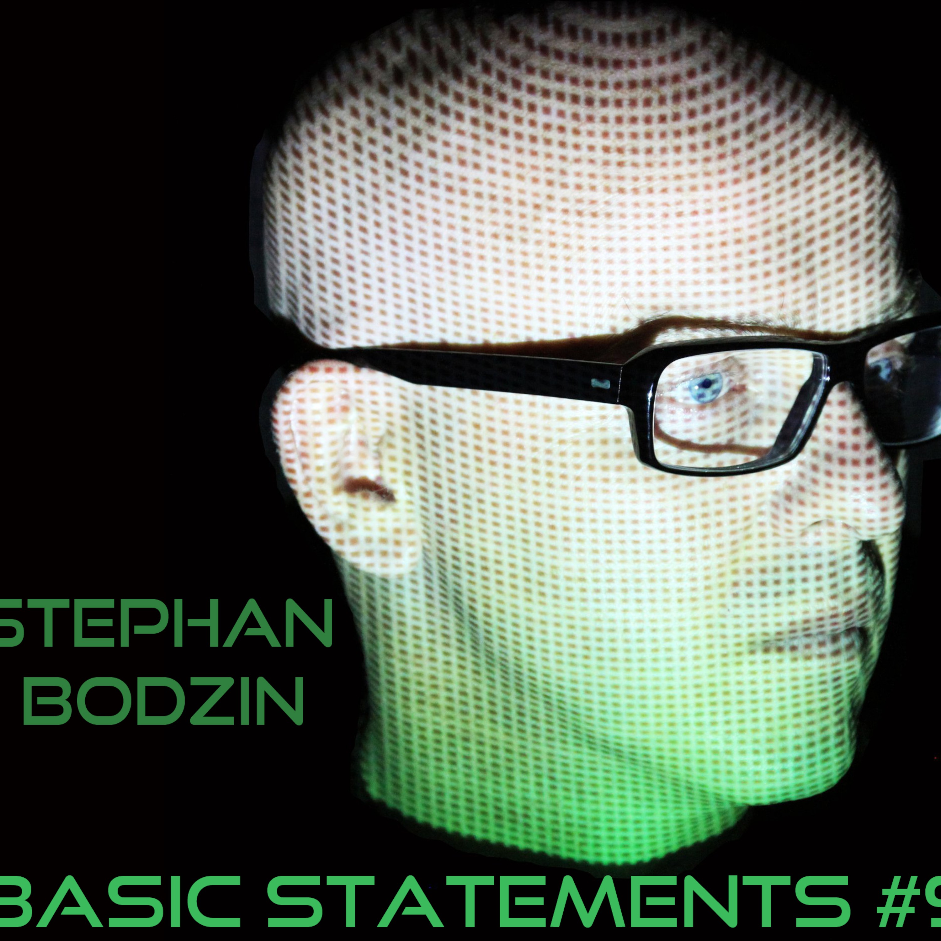 Basic Statements #9 Special Guest STEPHAN BODZIN