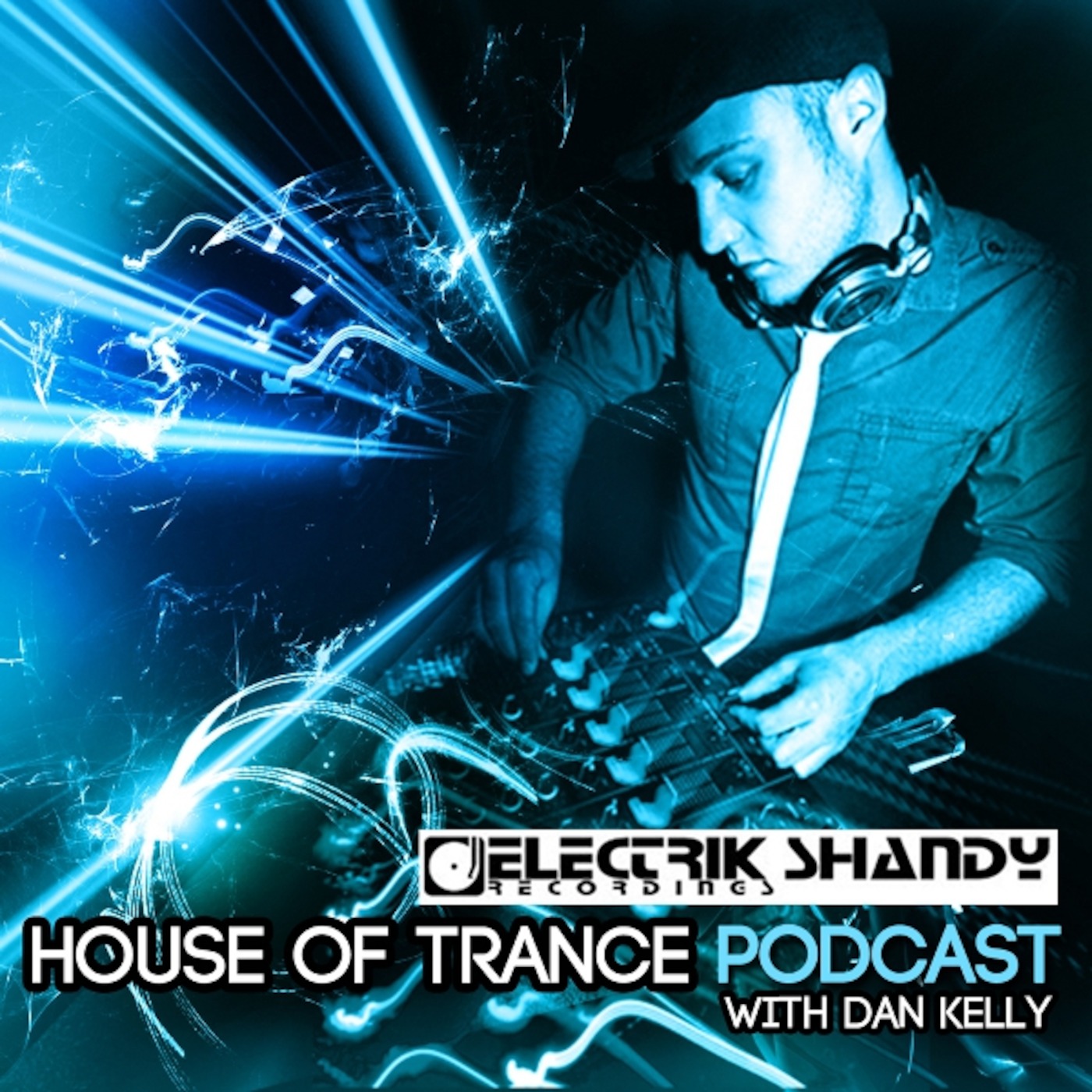 House Of Trance Podcast with Dan Kelly