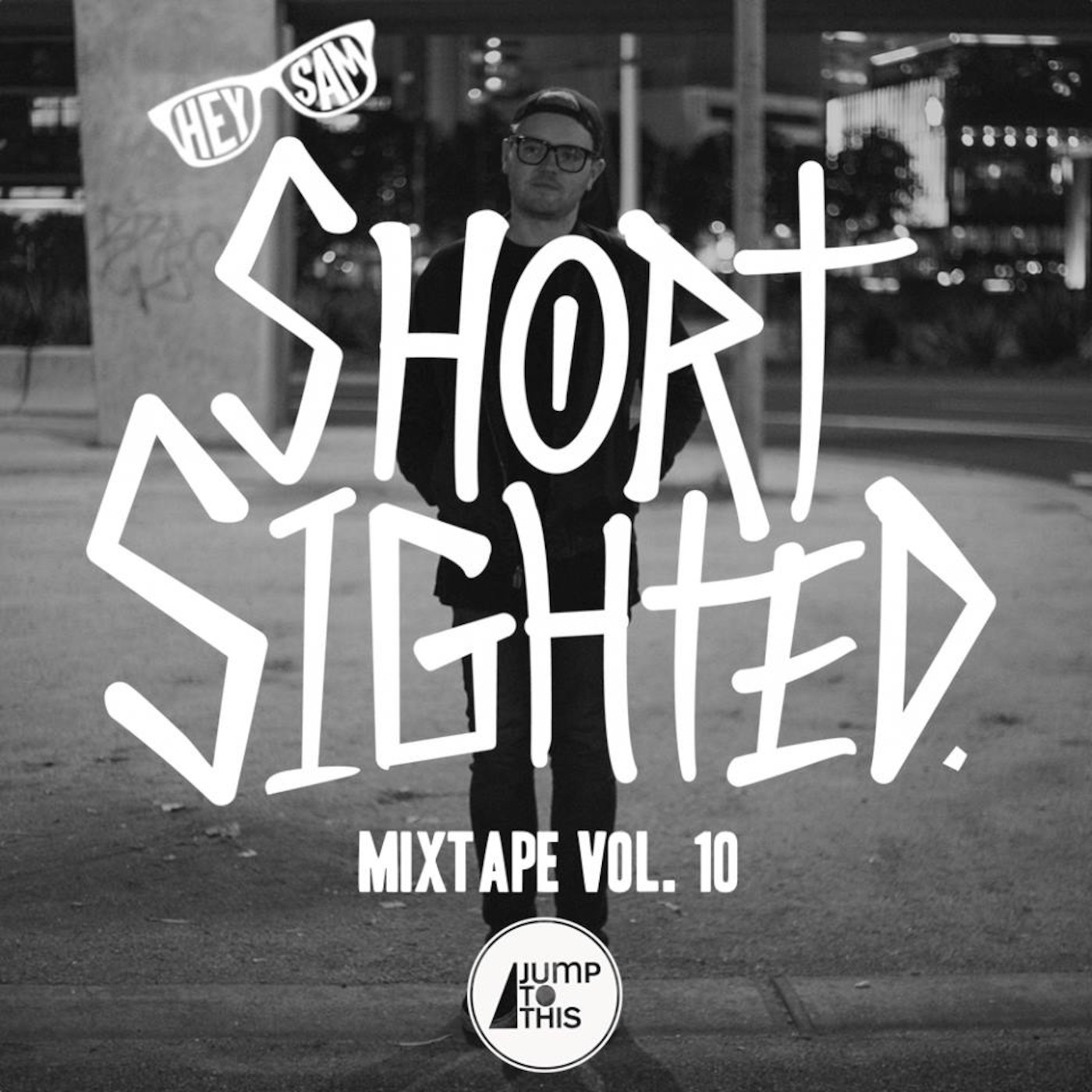 Hey Sam - Short Sighted Mixtape Vol. 10