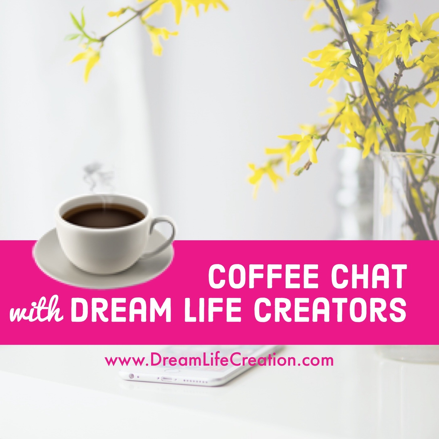 Coffee Chat with Dream Life Creators