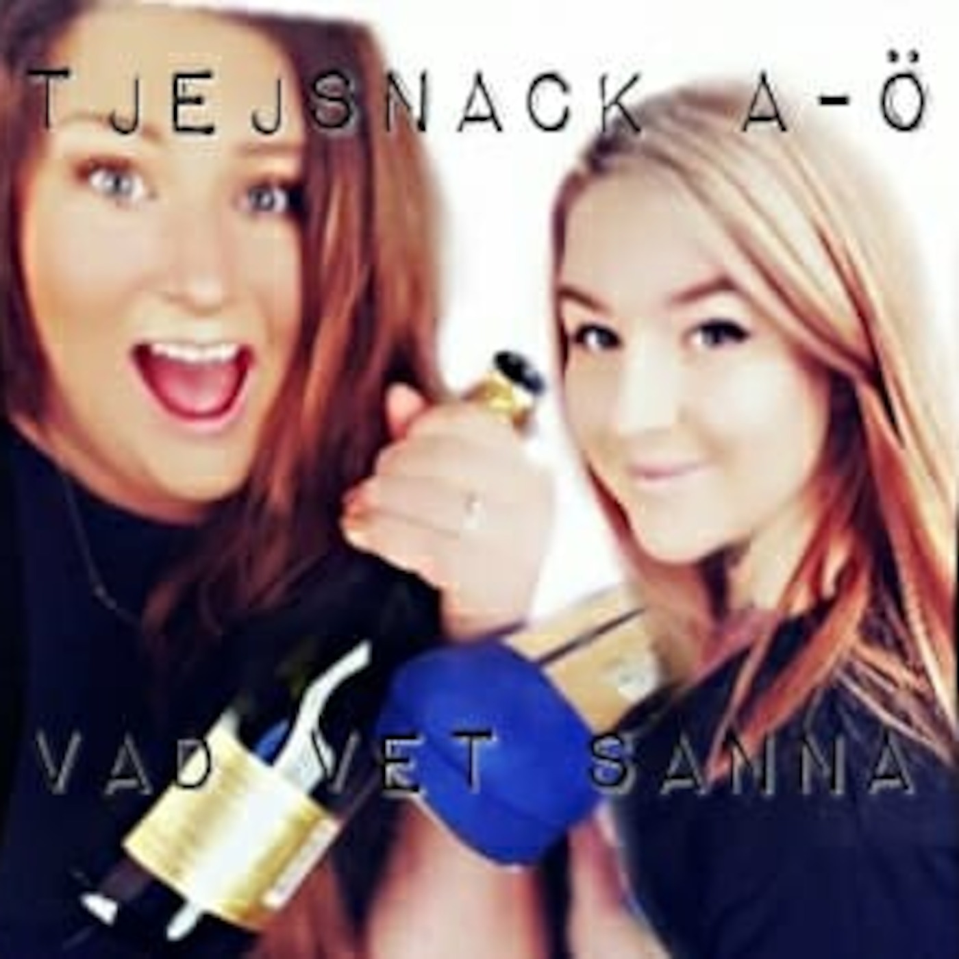 Tjejsnack A-Ö