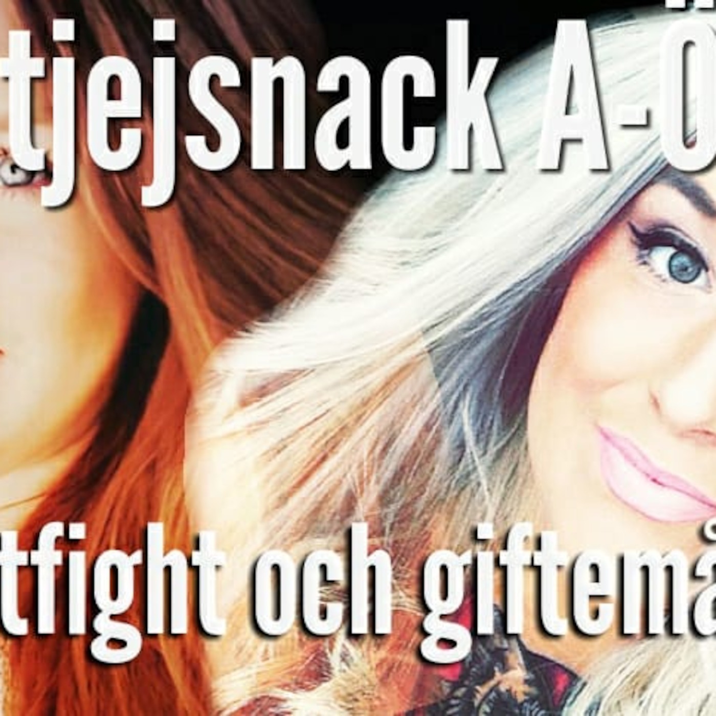 Tjejsnack A-Ö
