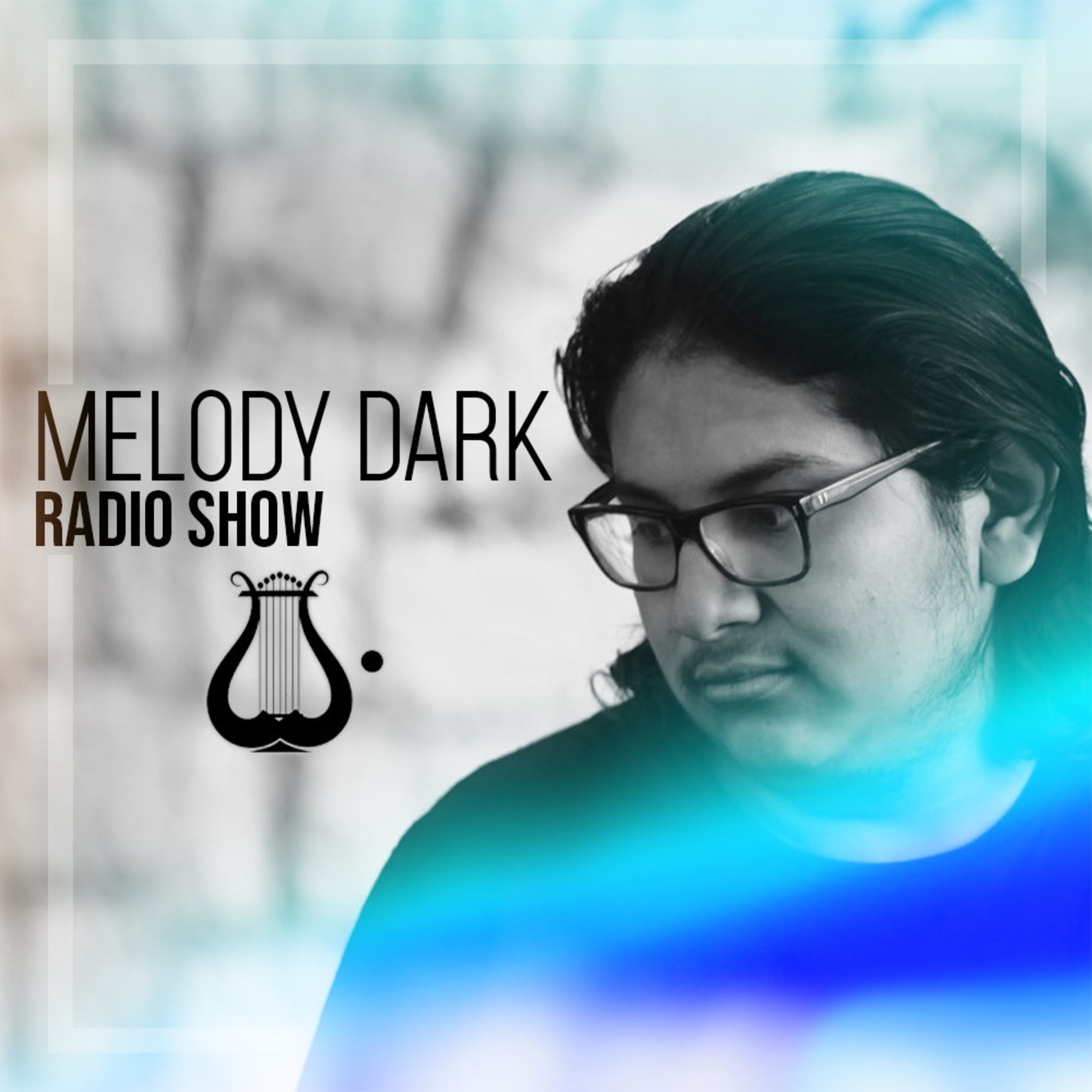 MELODY DARK RADIO SHOW #10