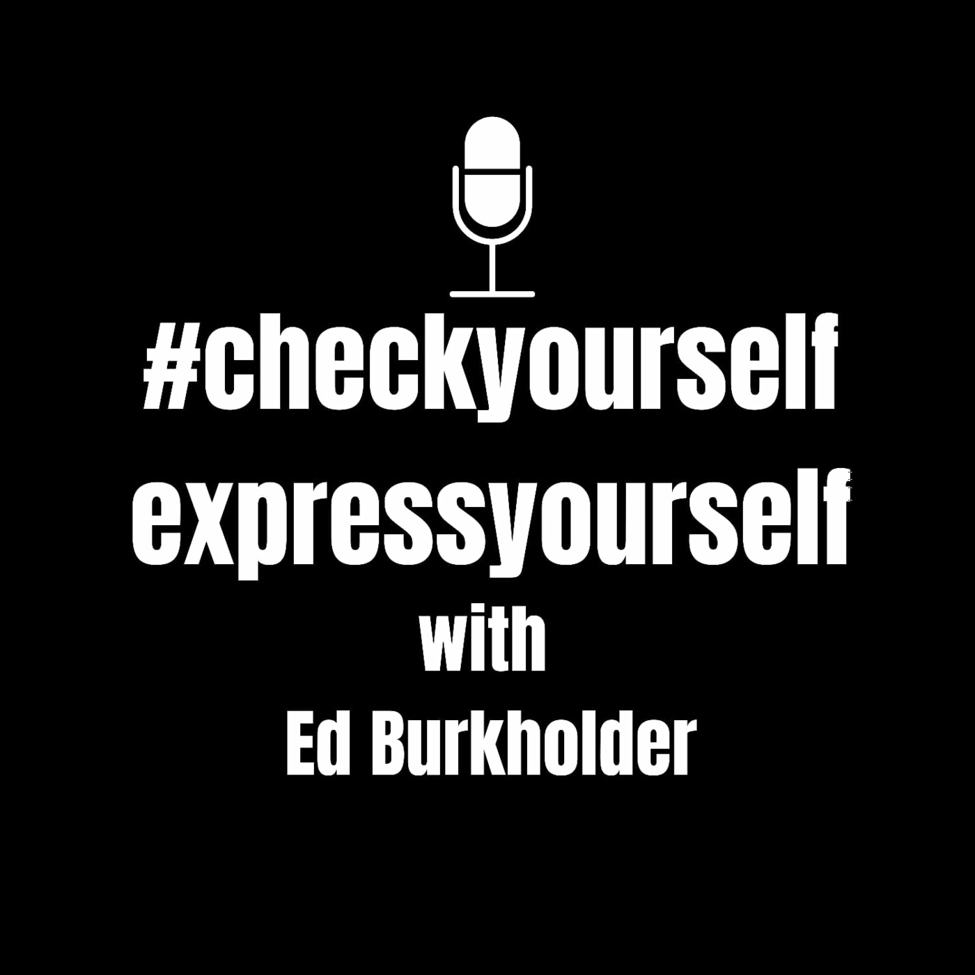 Episode 2: #CheckYourselfExpressYourself - Jeremy Taggart