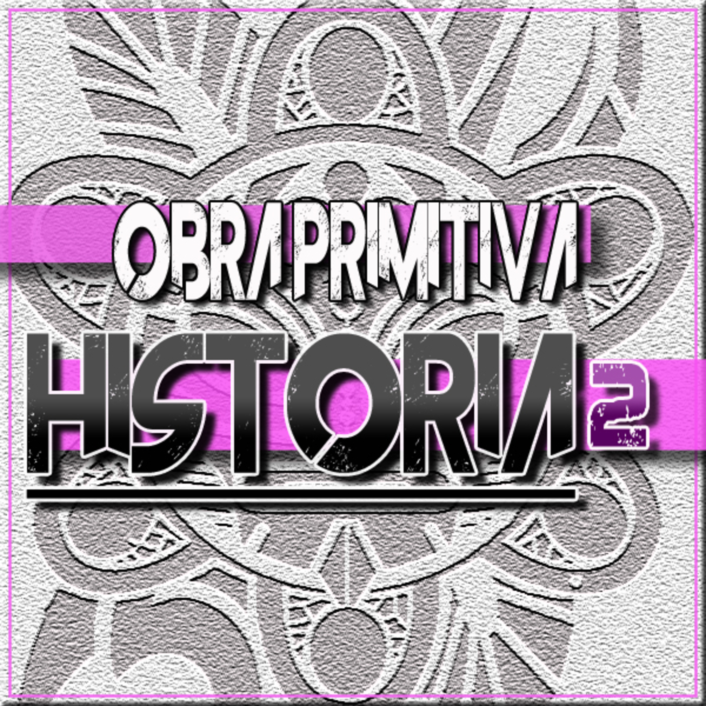 House of OBRA PRIMITIVA