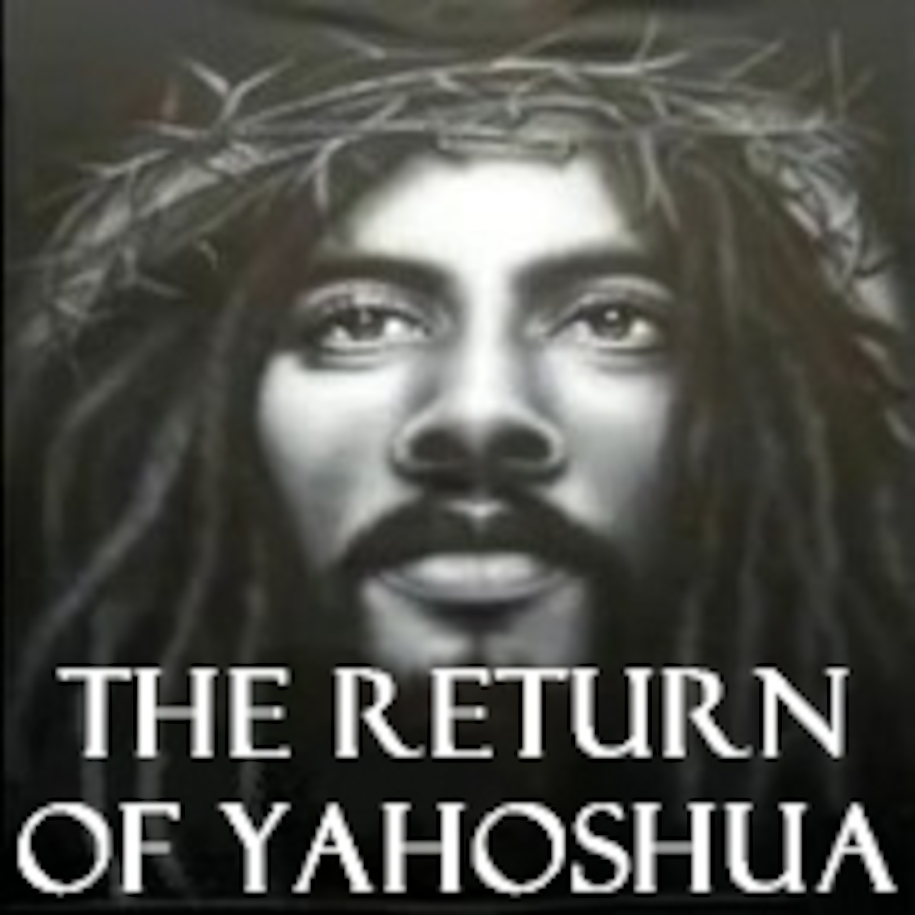 WHO IS YAHOSHUA PART 2 (a must Listen) episode artwork