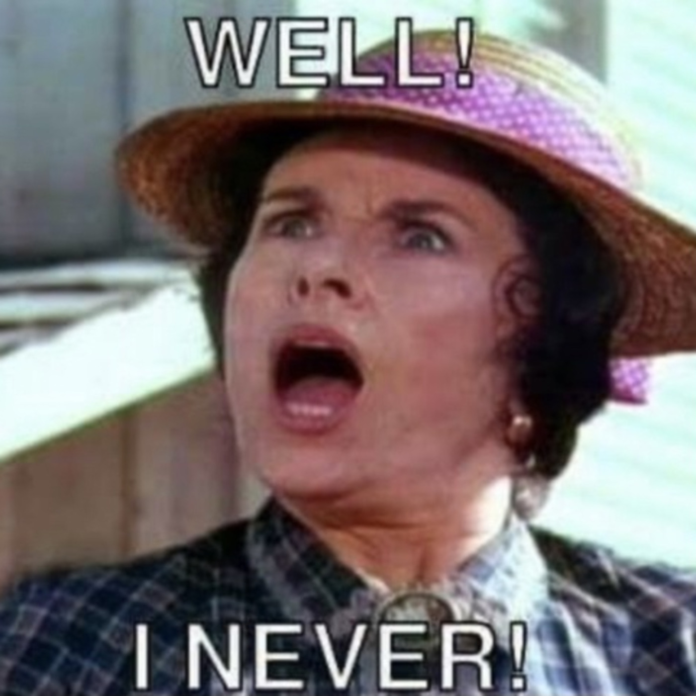 Episode 302: Well I Never!