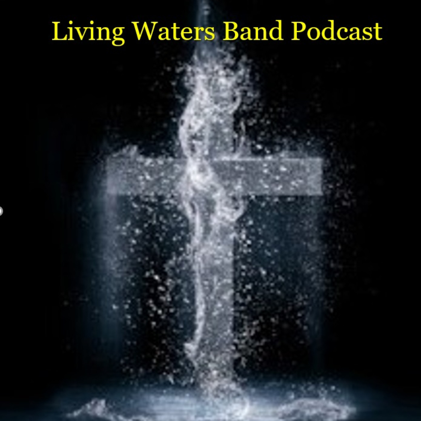 Living Waters Band Podcast