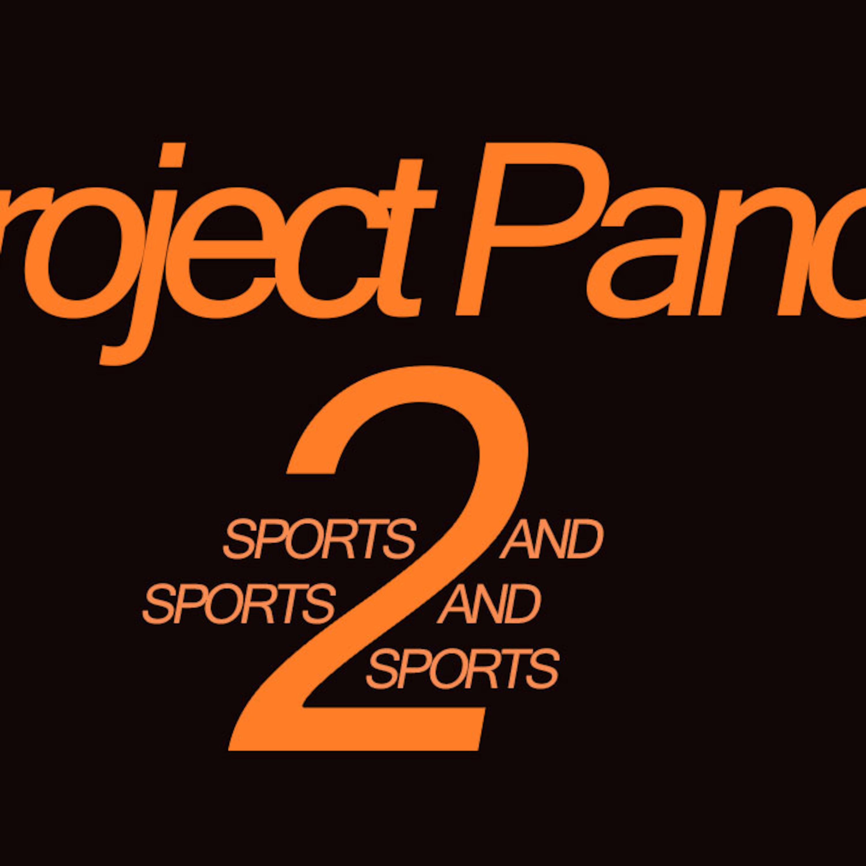 Project Panda Episode 2 -Sports and Sports and Sports episode artwork