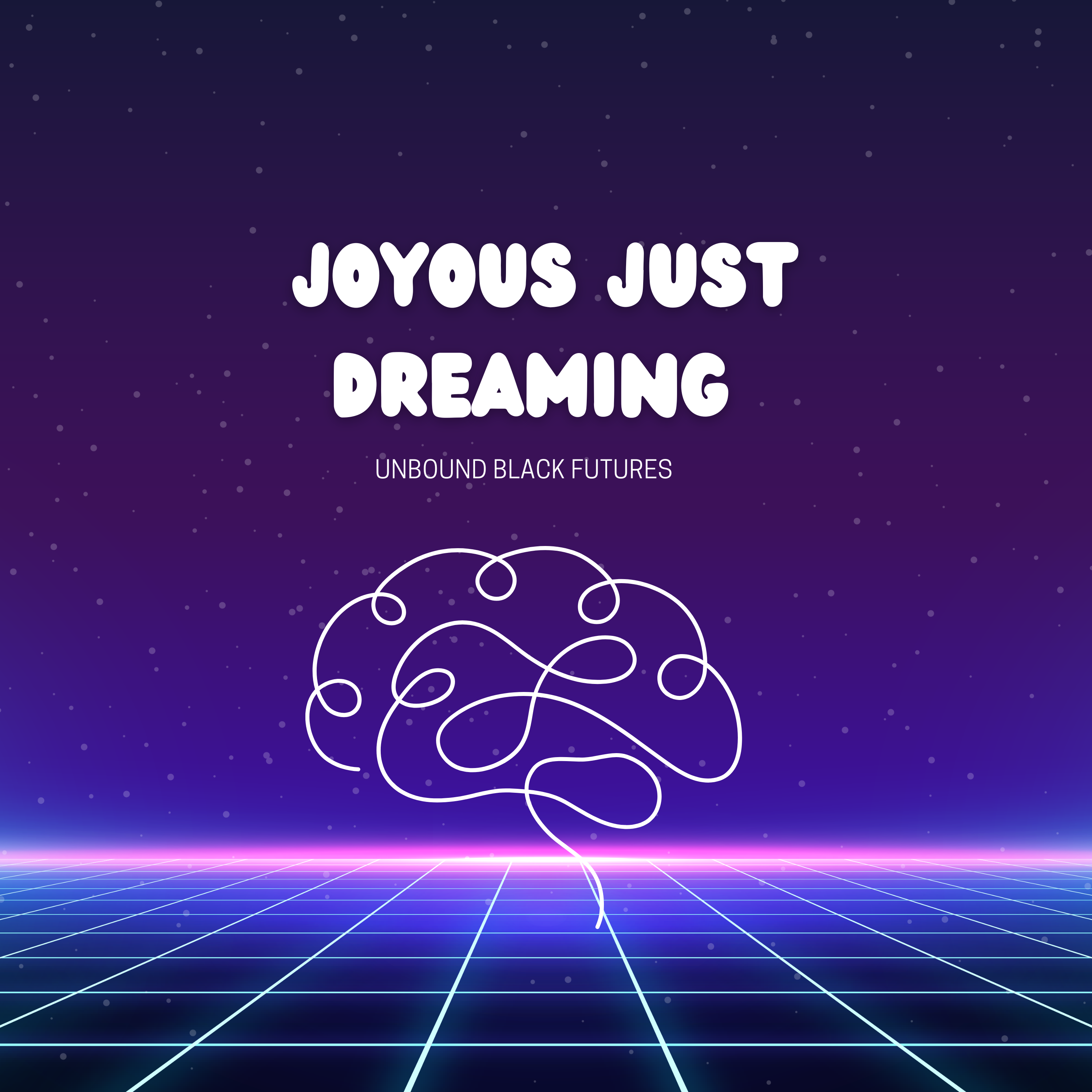 Joyous Just Dreaming: Unbound Futures podcast artwork