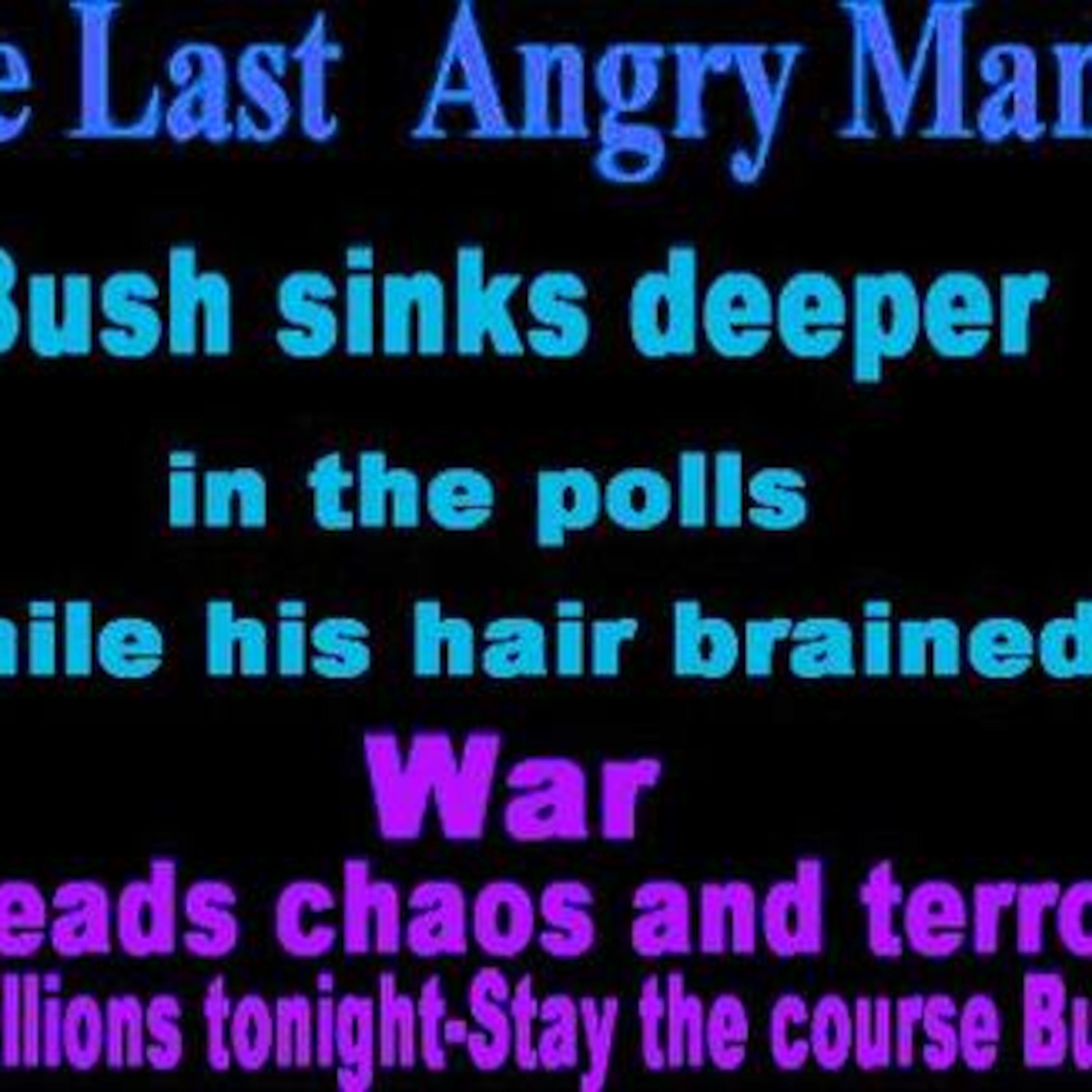Bush and his war spread fear  chaos and terror -Shame on us! episode artwork
