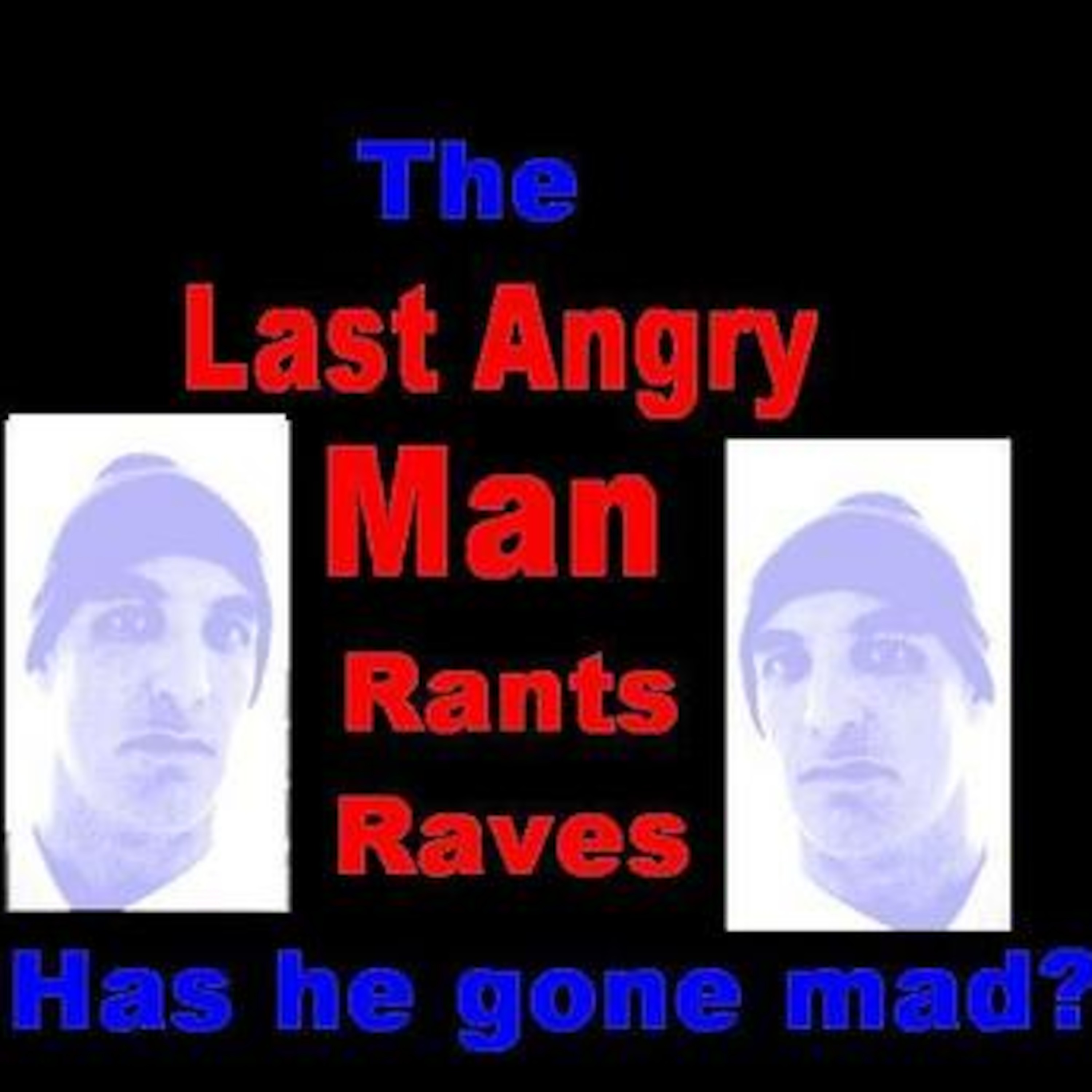 Angry-Has he gone Mad-Bush drives him over the edge- episode artwork