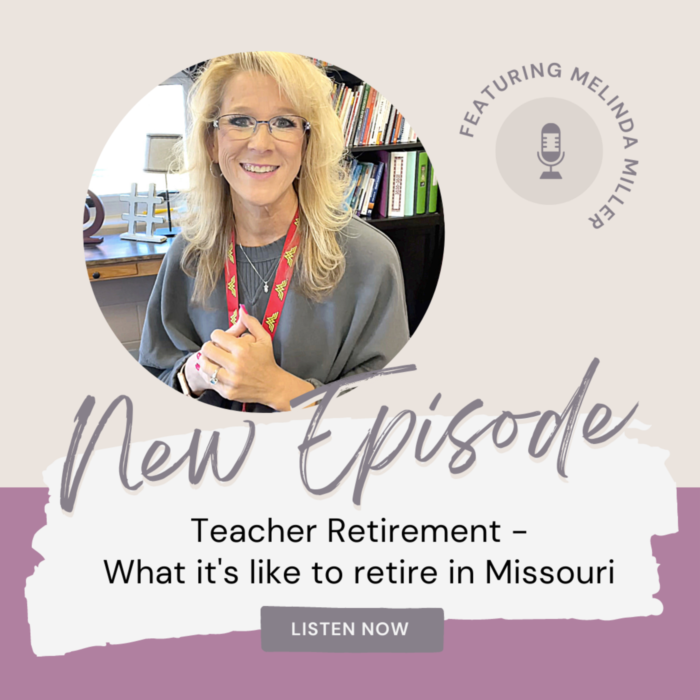 Episode 29: Teacher Retirement - What it's like to retire in Missouri