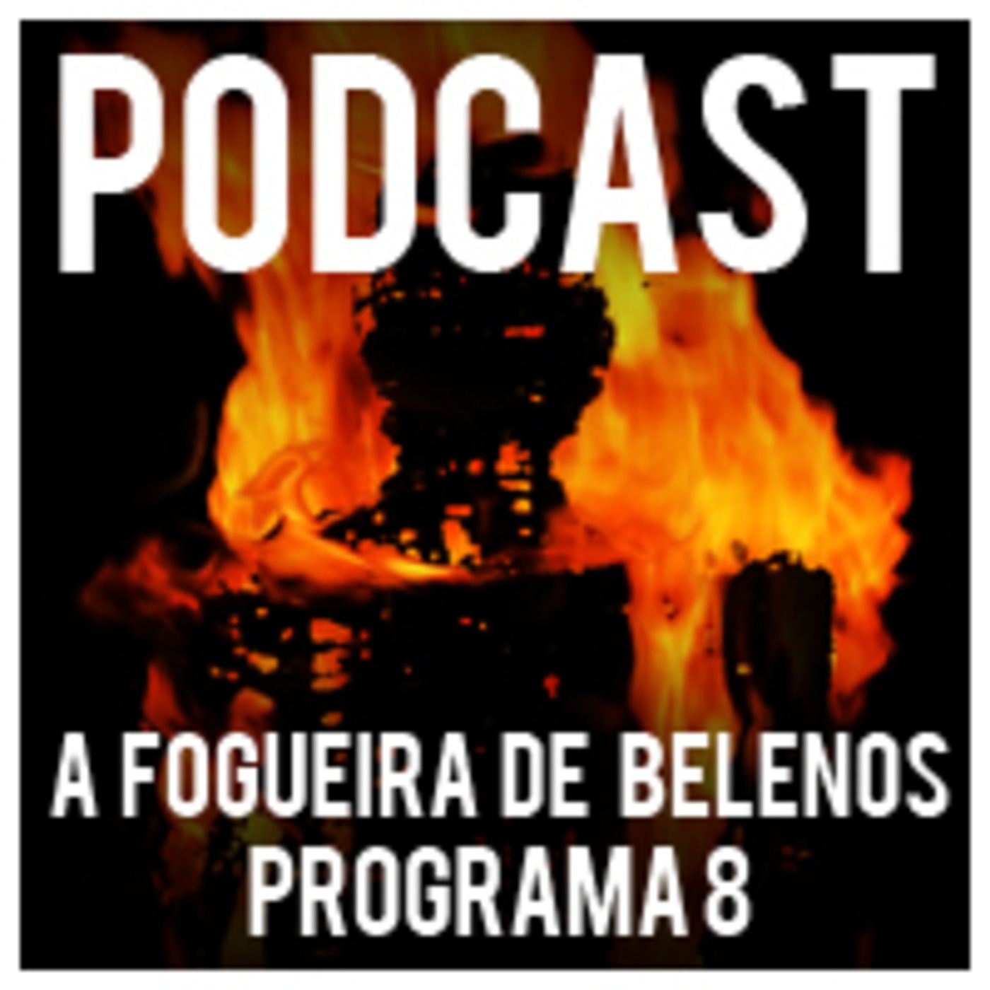 A Fogueira de Belenos - Programa 8