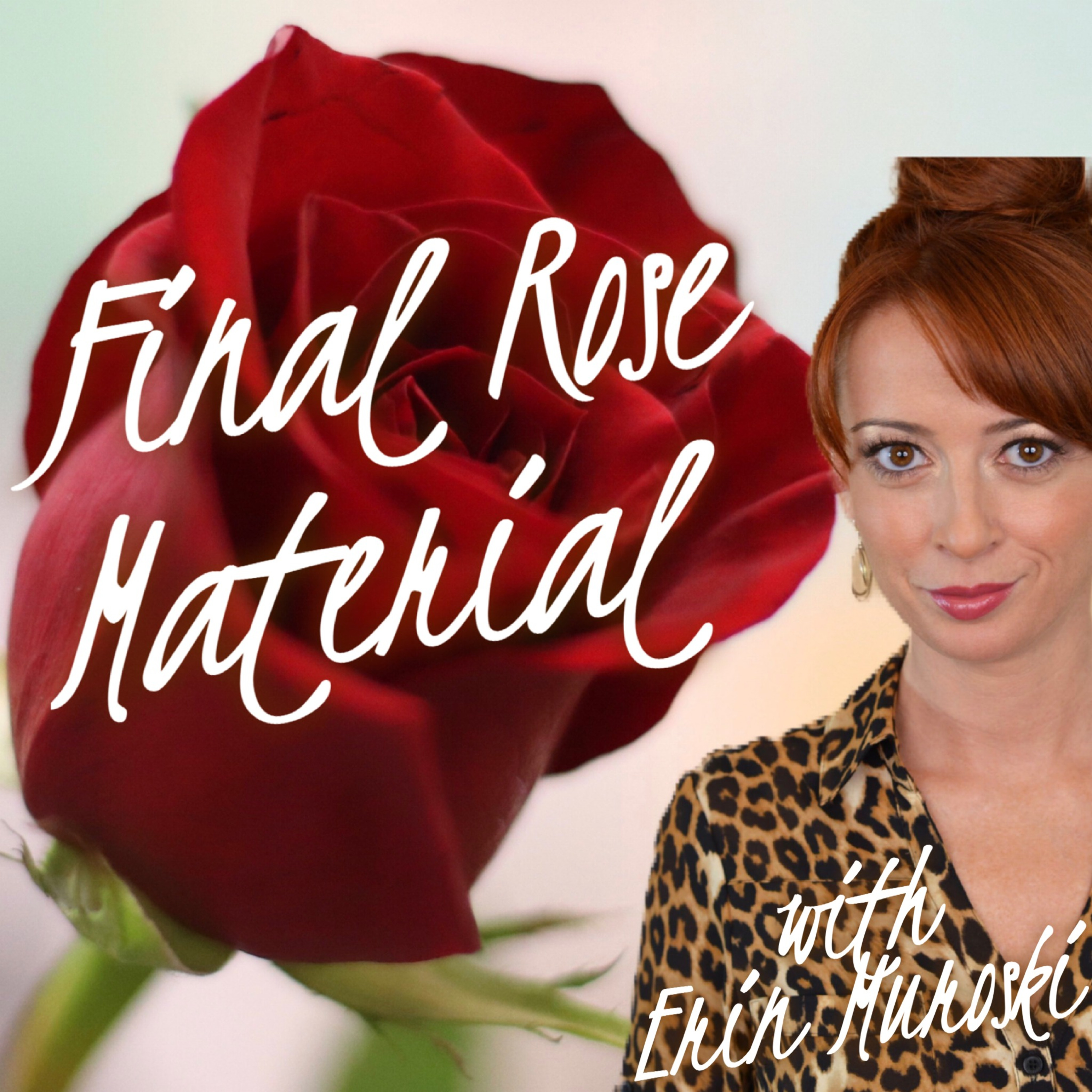 Final Rose Material