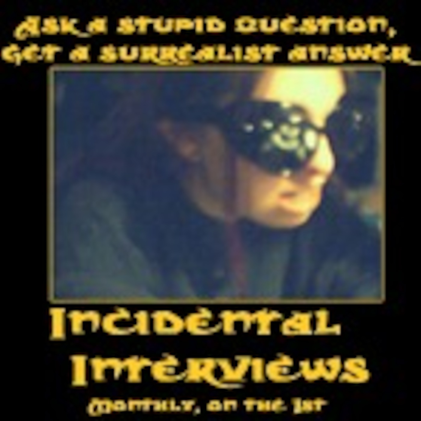 Incidental Interviews