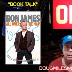 “Book Talk” Guest Comedian Ron James Author “All Over the Map: Rambles and Ru...