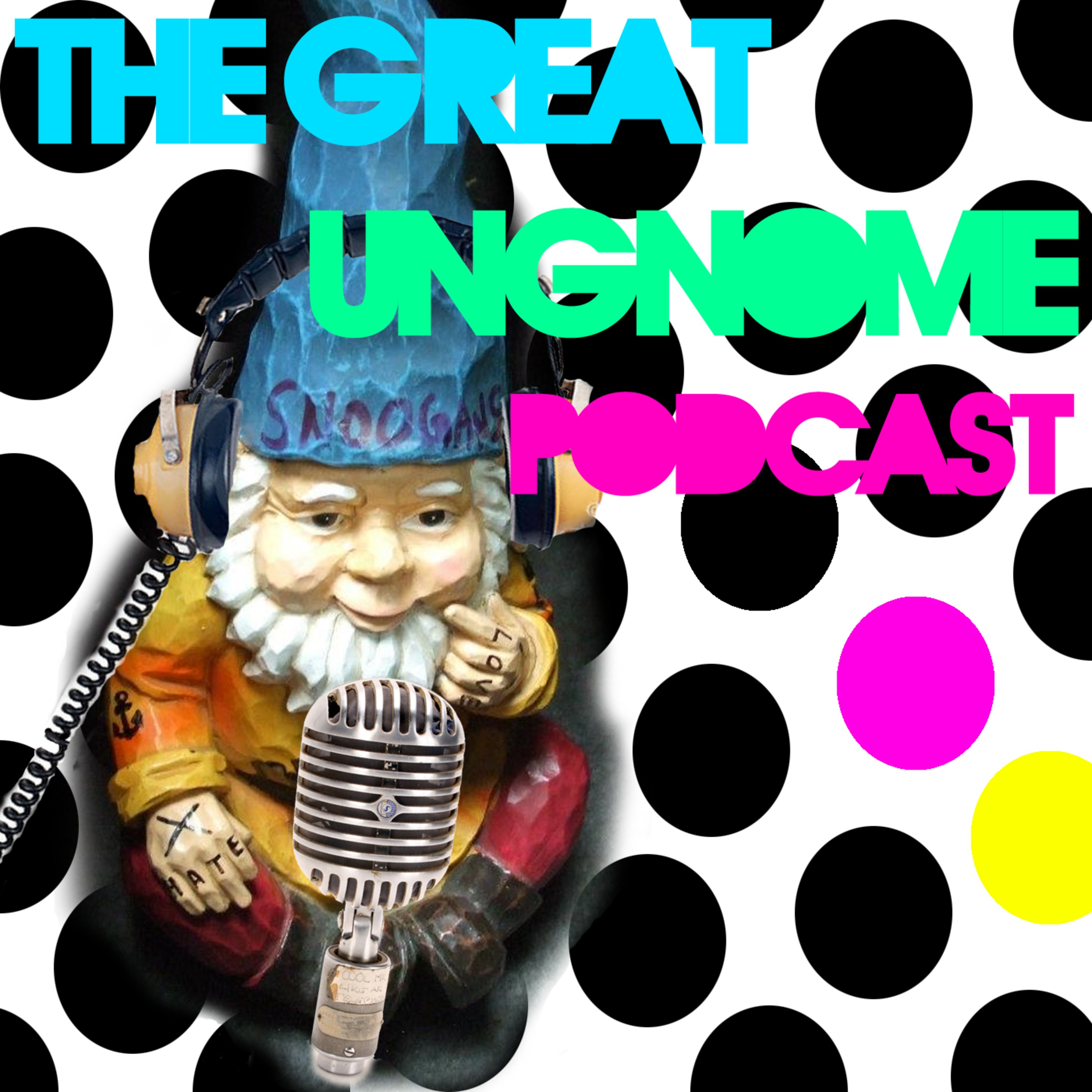 The Great Ungnome Podcast