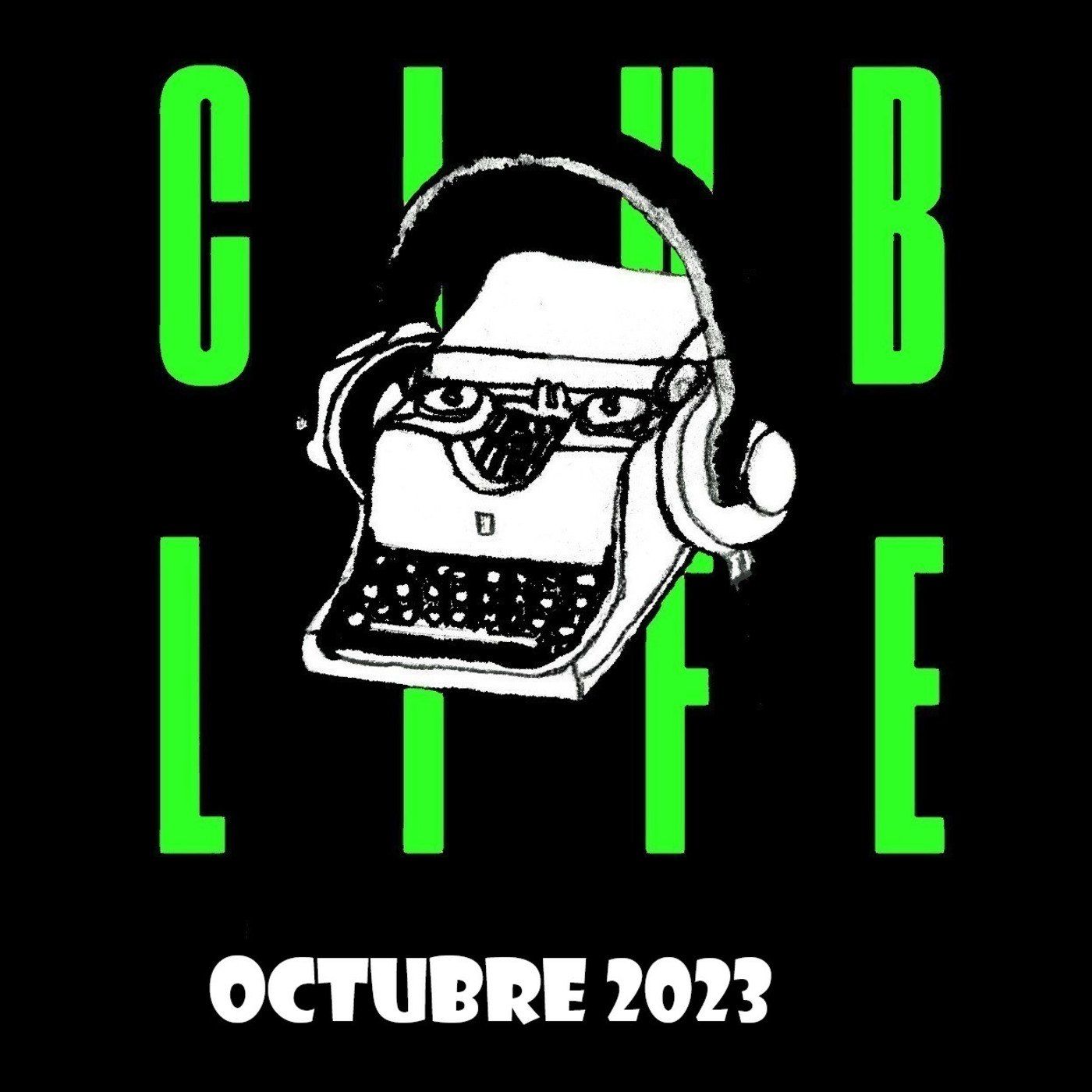 Episode 46: Compilation Club Life 2023 Octubre Episode 46: Compilation Club Life 2023 Octubre