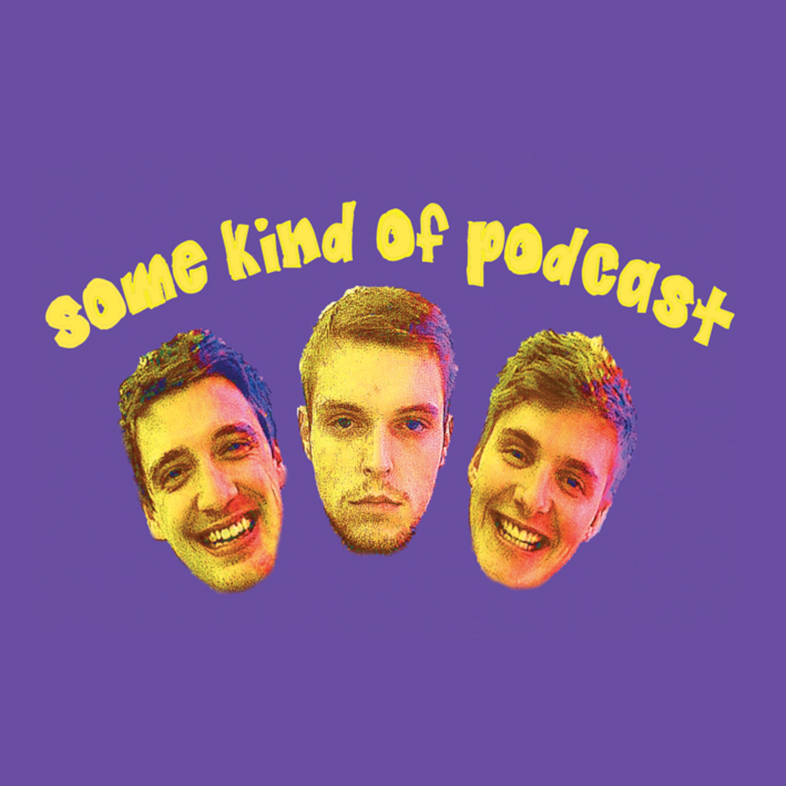 Some Kind Of Podcast