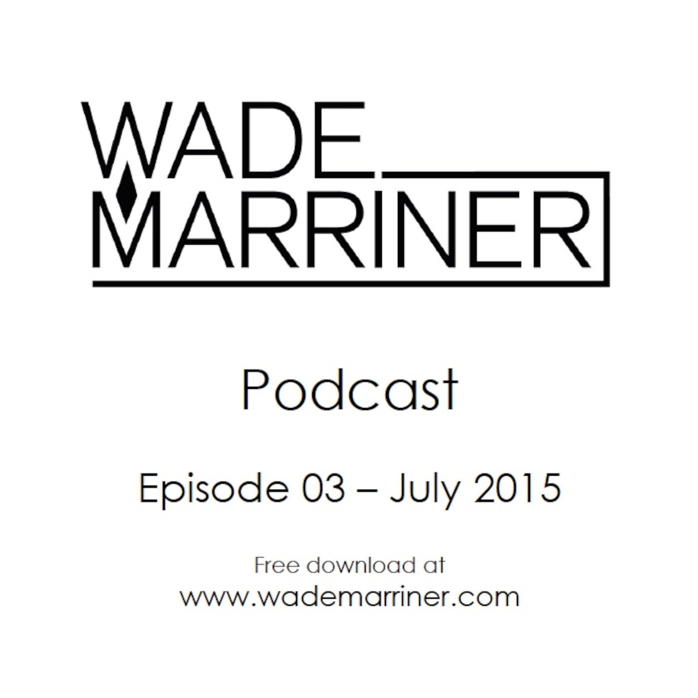 Wade Marriner\'s Podcast