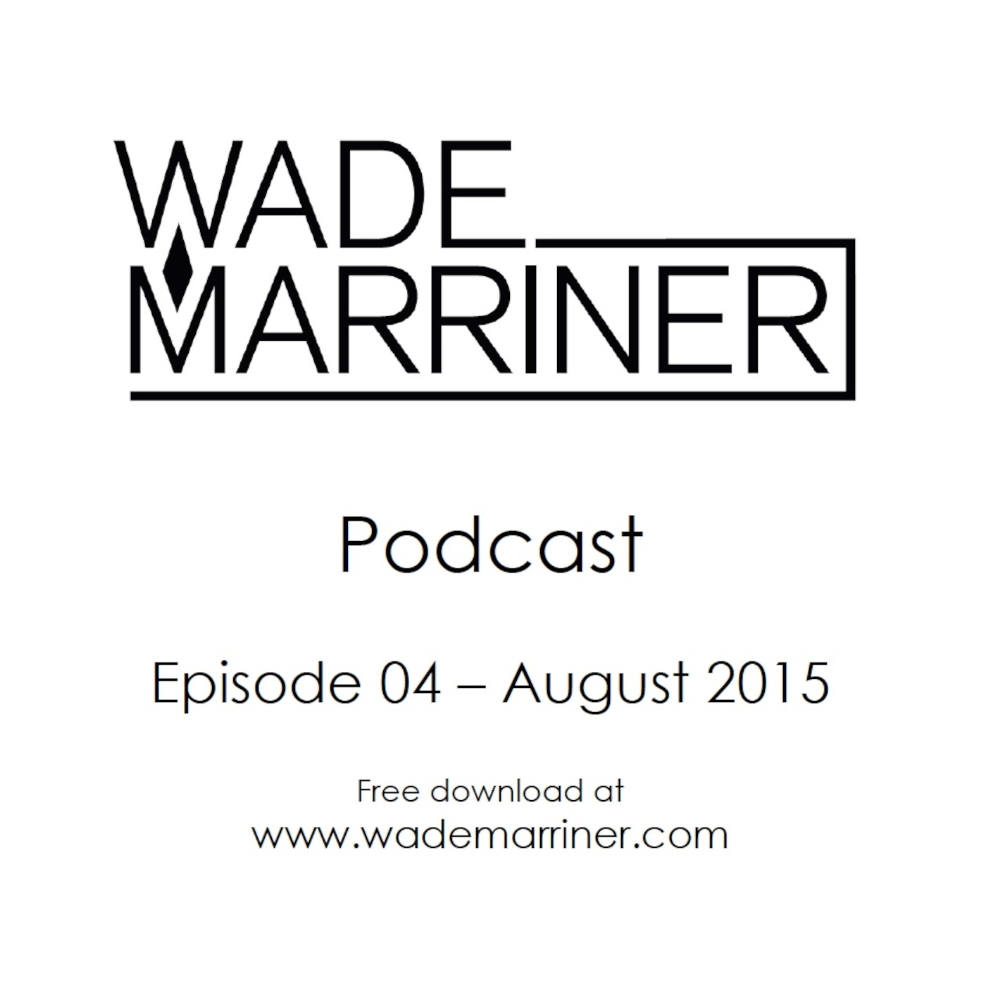 Wade Marriner\'s Podcast