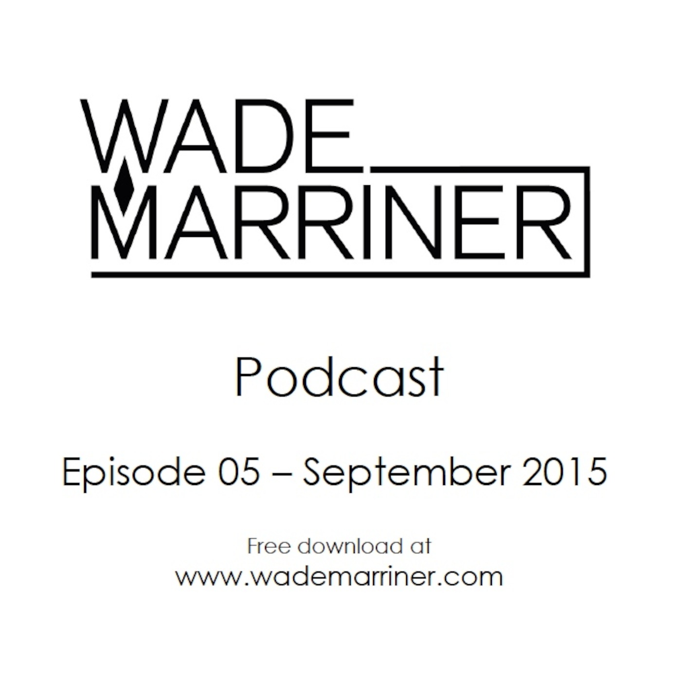 Wade Marriner\'s Podcast