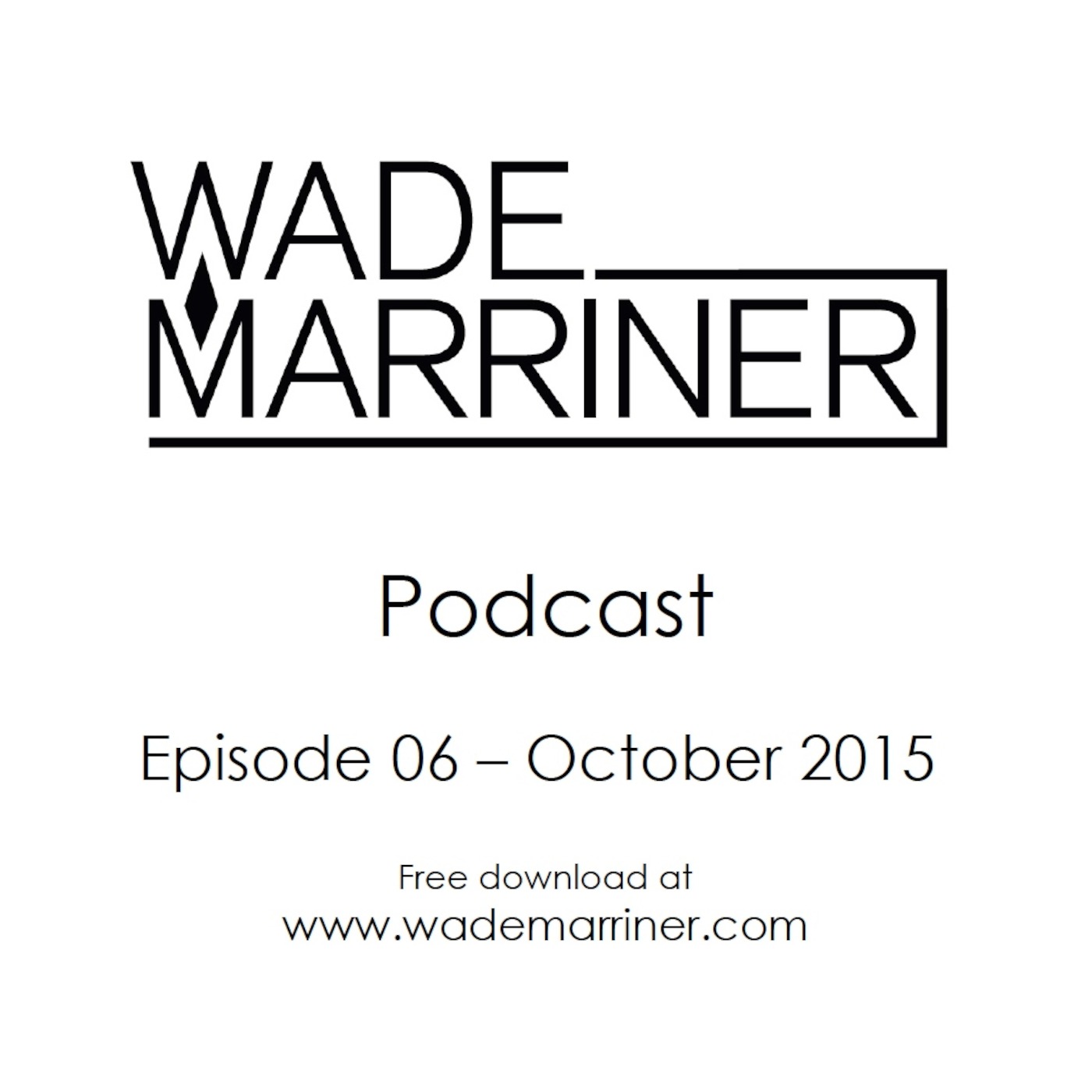 Wade Marriner\'s Podcast