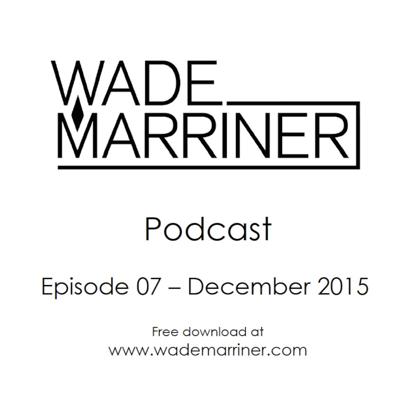 Wade Marriner\'s Podcast