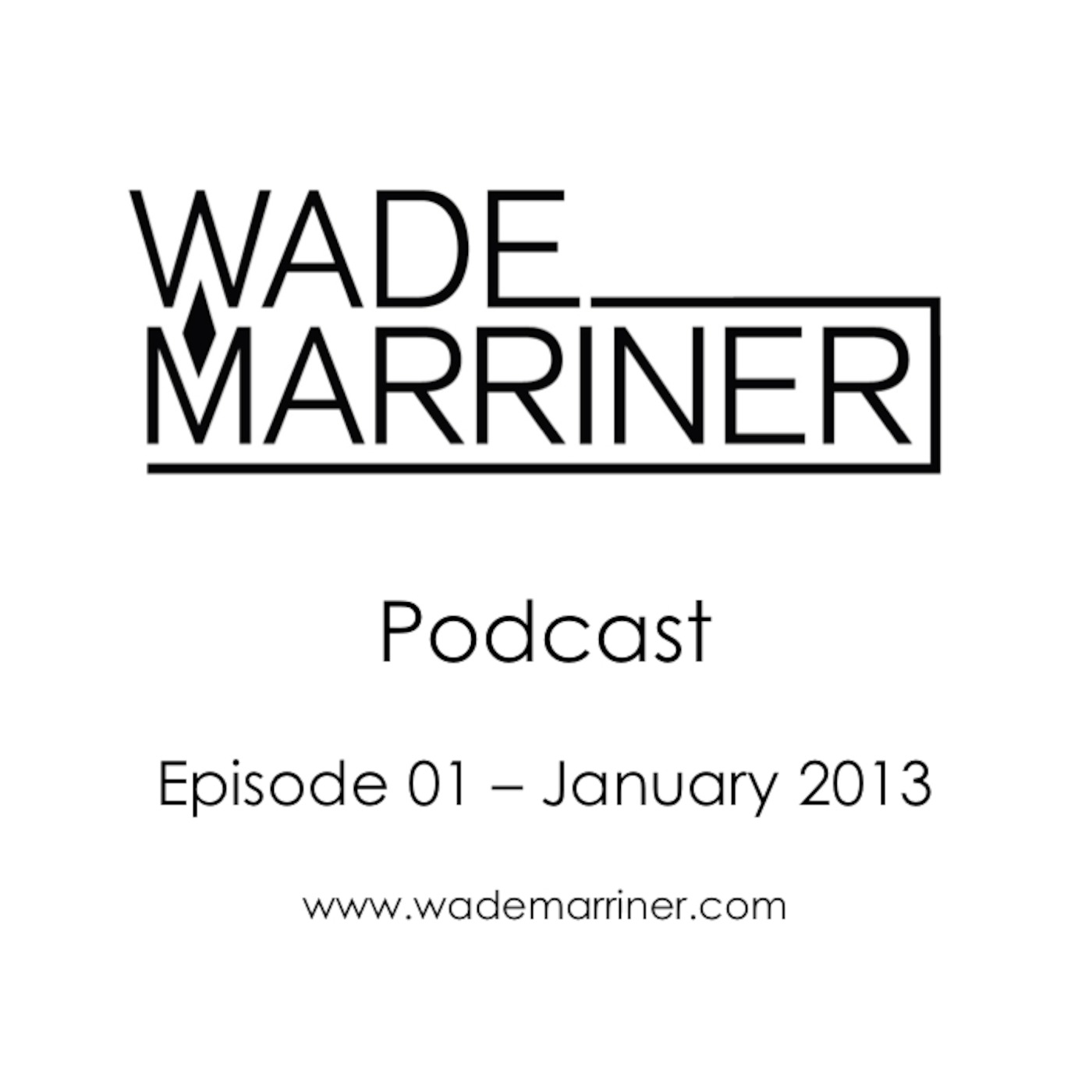 Wade Marriner\'s Podcast