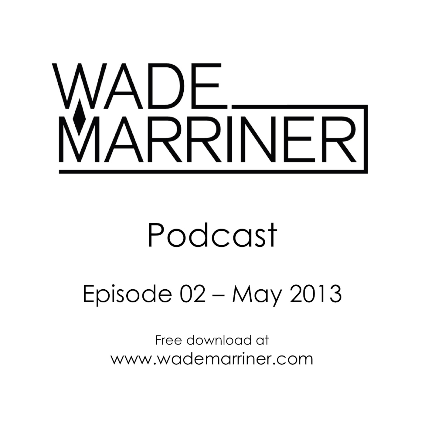 Wade Marriner\'s Podcast