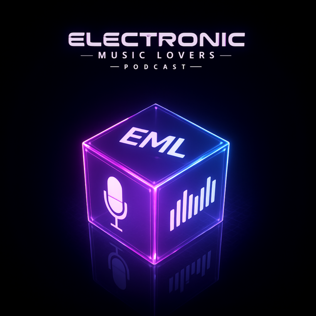 Electronic Music Lovers Podcast (EML Podcast)