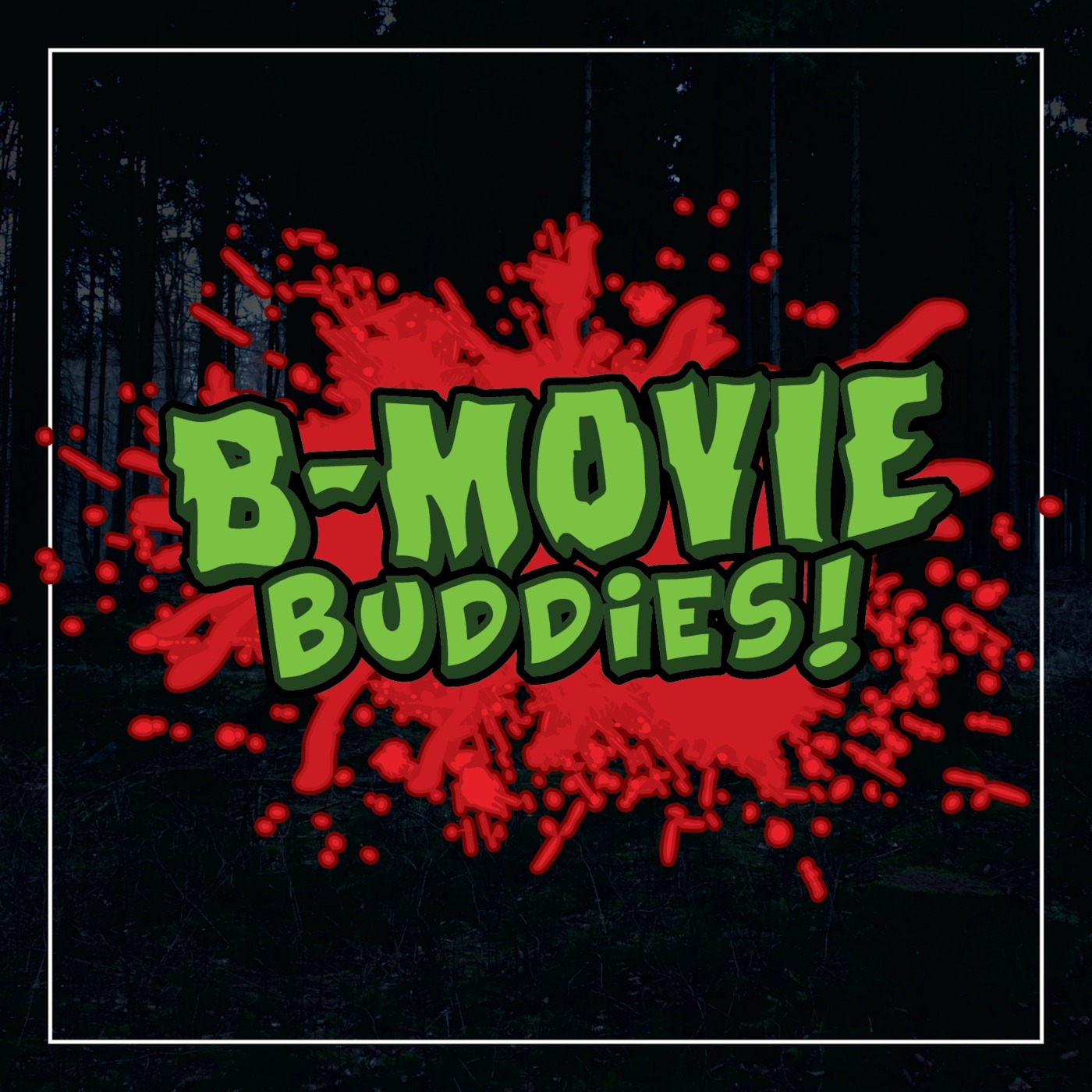 B Movie Buddies' Podcast