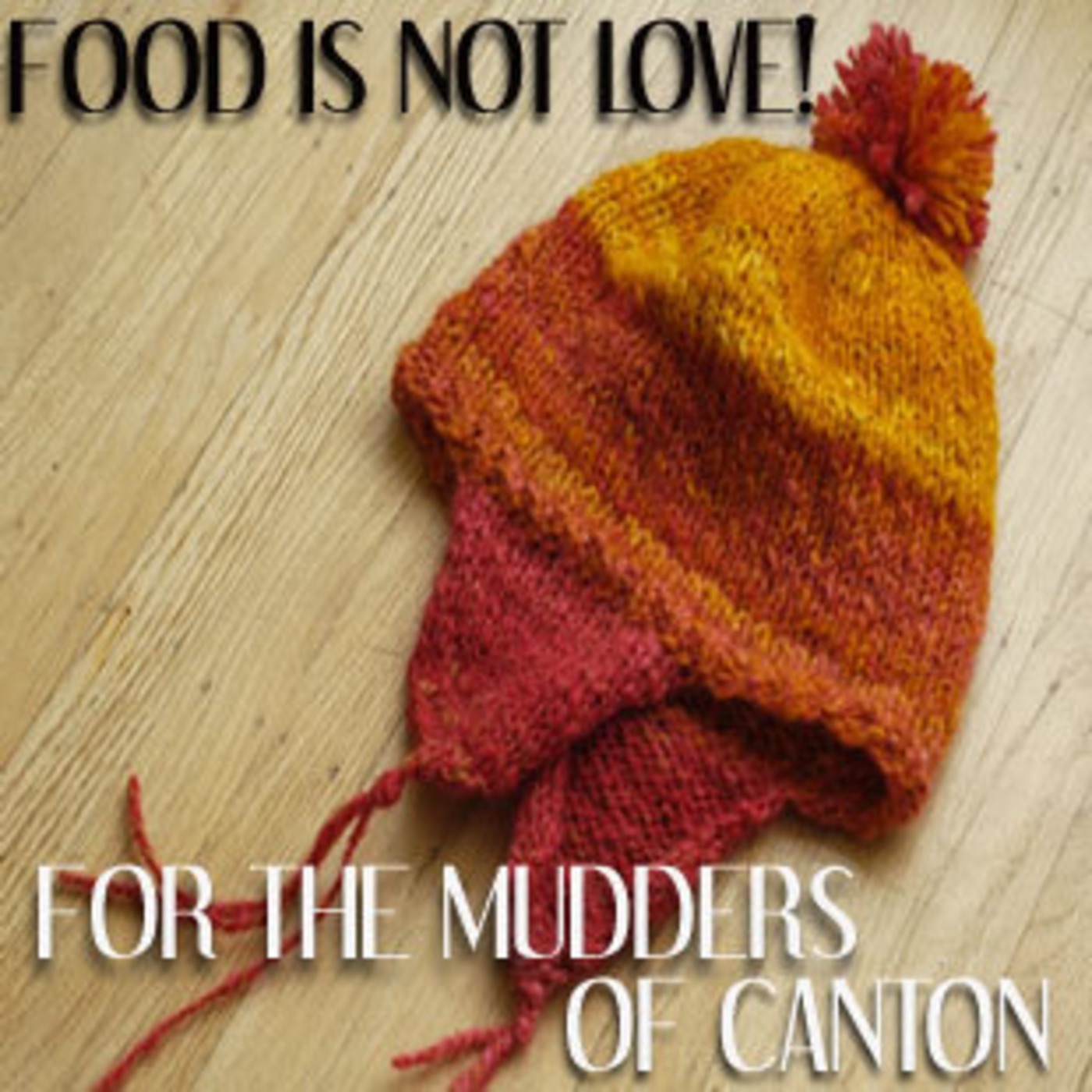 Episode Twelve: FOR THE MUDDERS OF CANTON