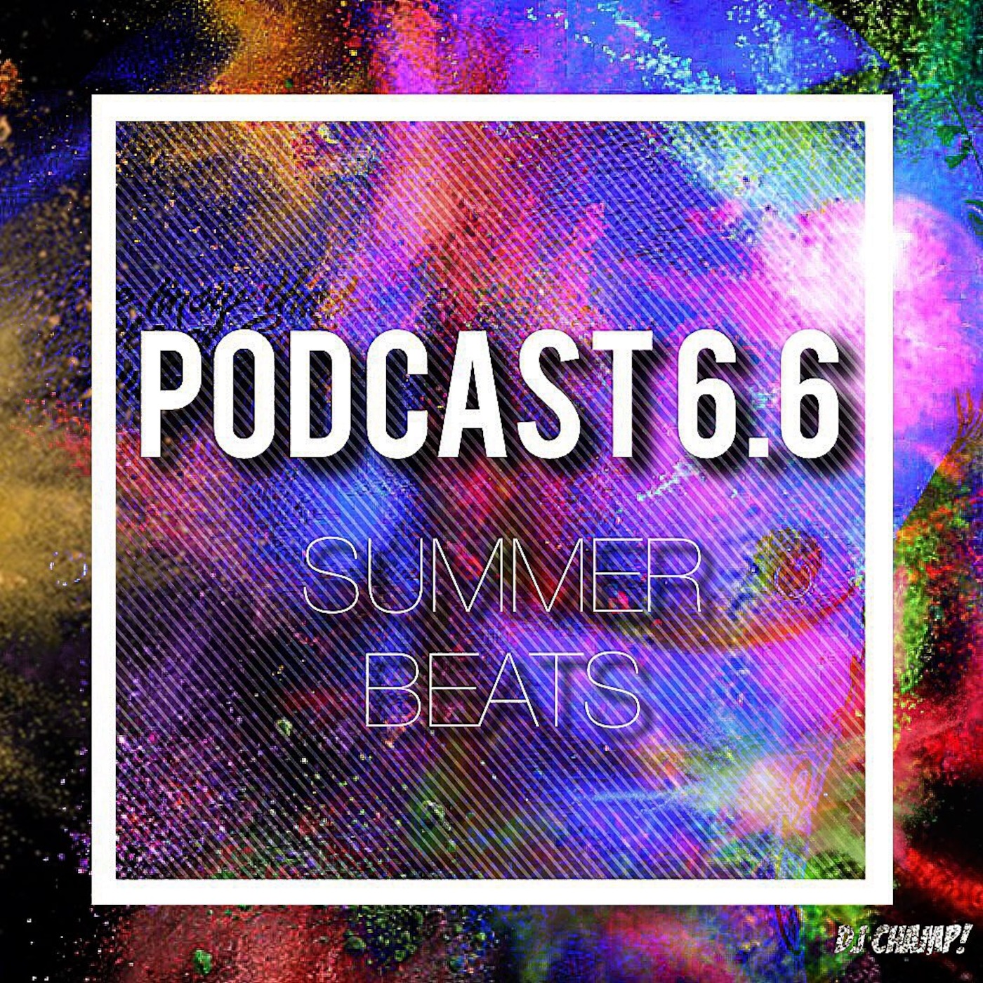 Summer Beats Podcast 6.6 DJ Champ