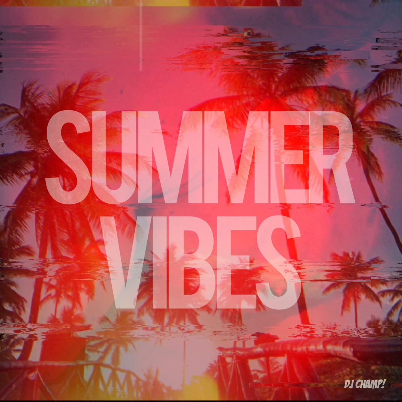 "Summer Vibes vol.1" Podcast 9.1 DJ Champ
