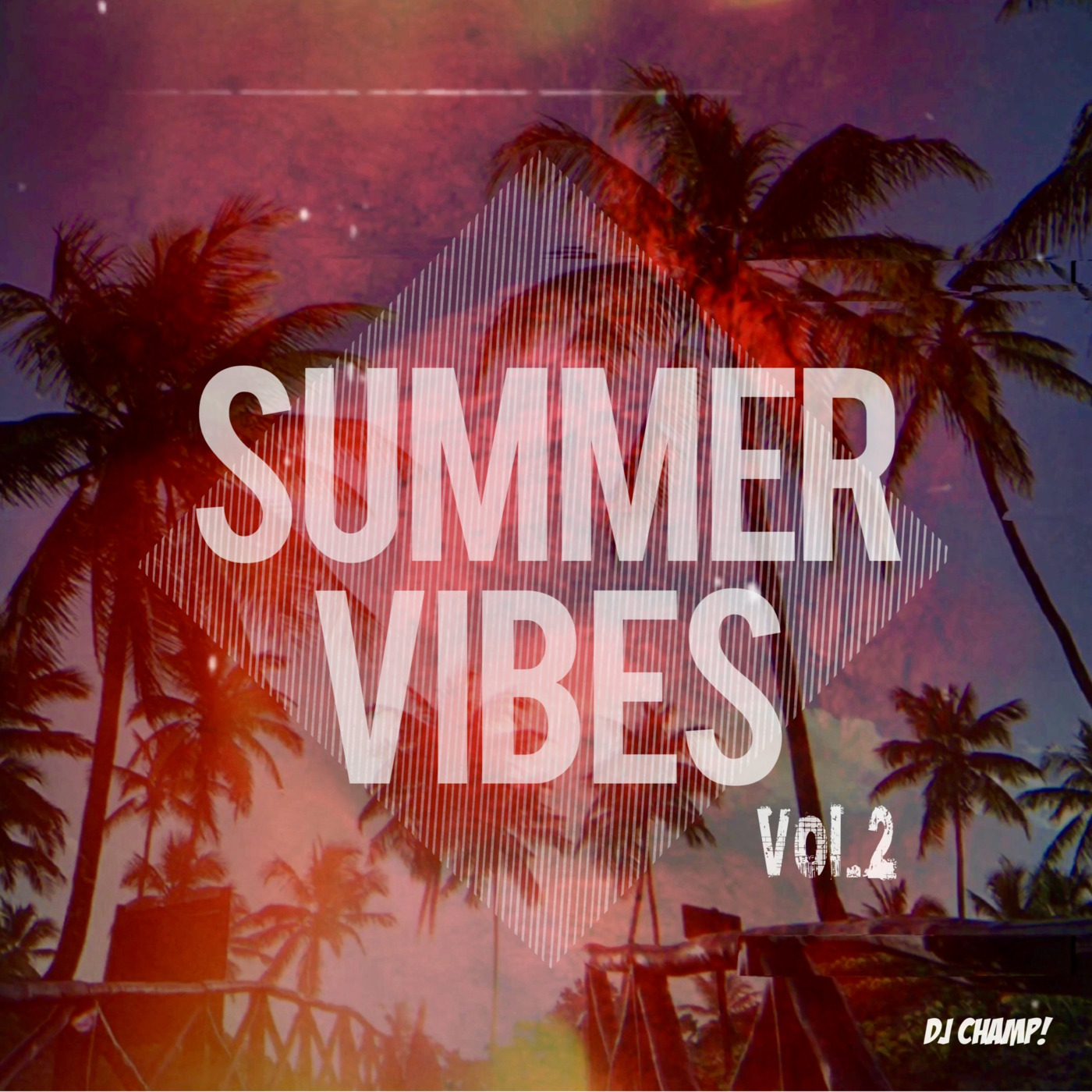 "Summer Vives vol. 2" Podcast DJ Champ 9.2