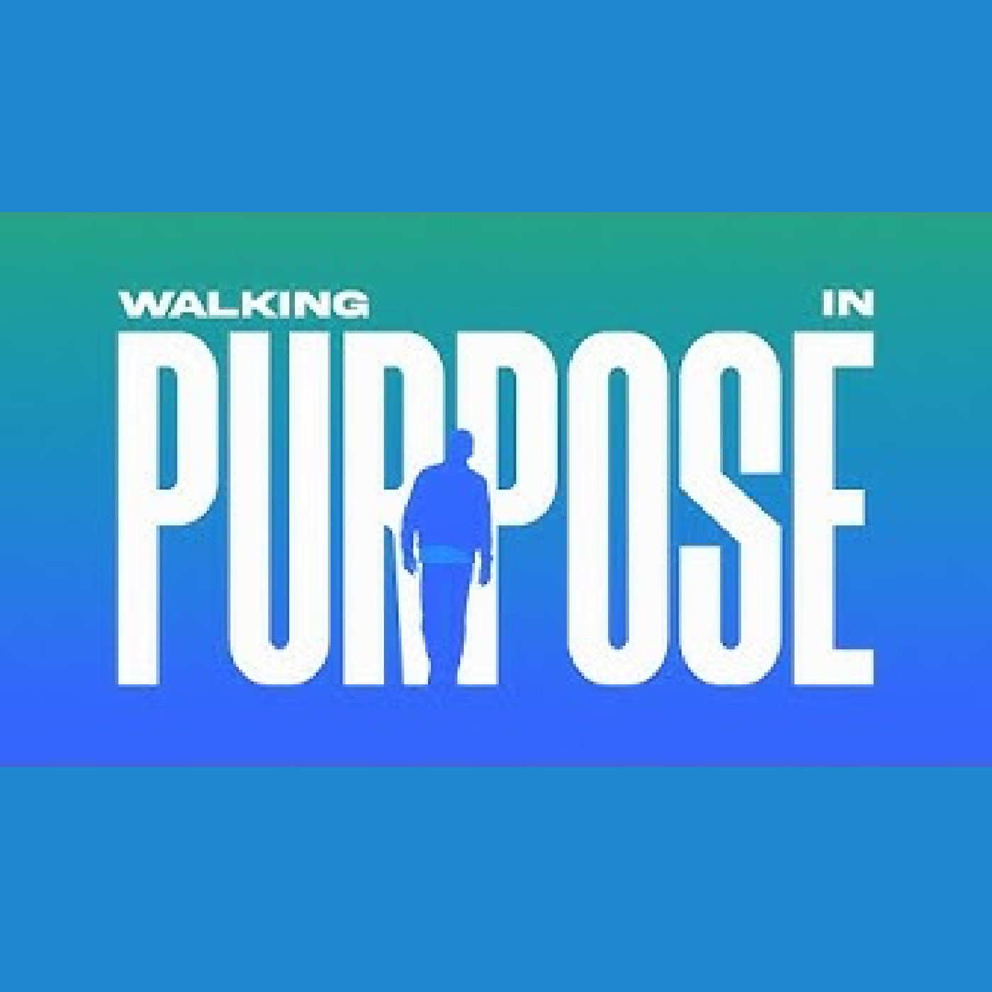 Episode 785: WALKING IN PURPOSE episode artwork