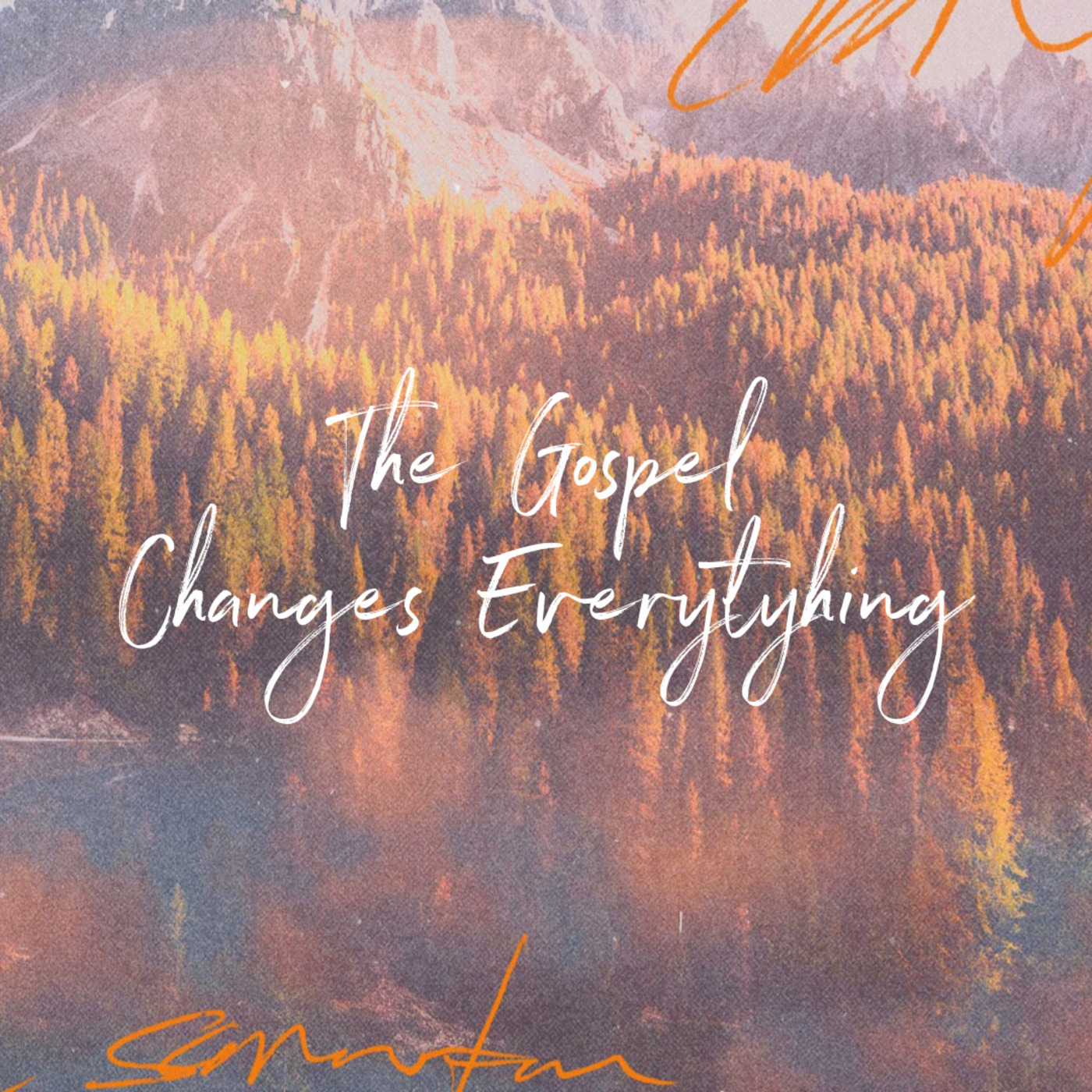 Episode 822: UNFILTERED GOSPEL: THE GOSPEL CHANGES EVERYTHING episode artwork