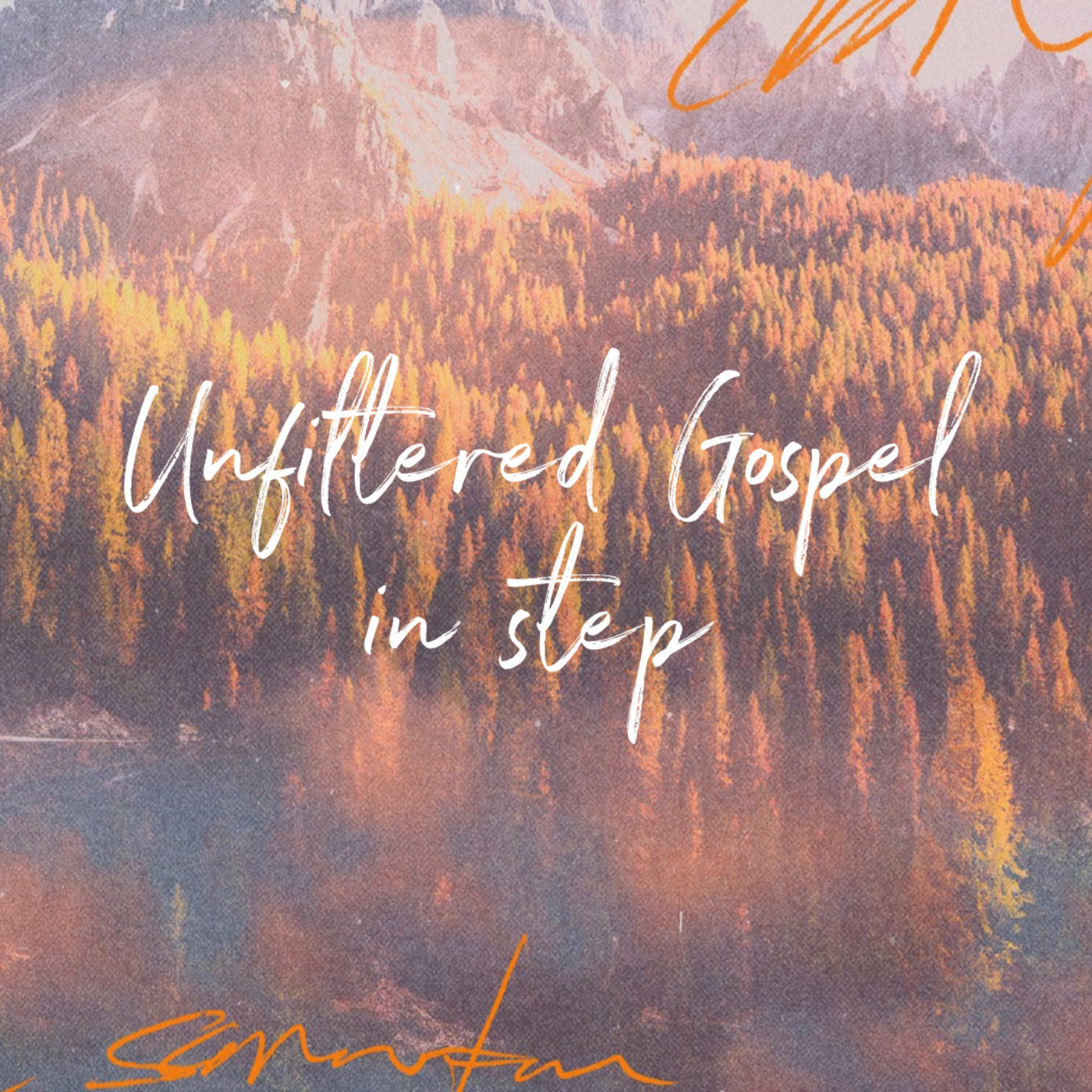 Episode 824: UNFILTERED GOSPEL: IN STEP episode artwork