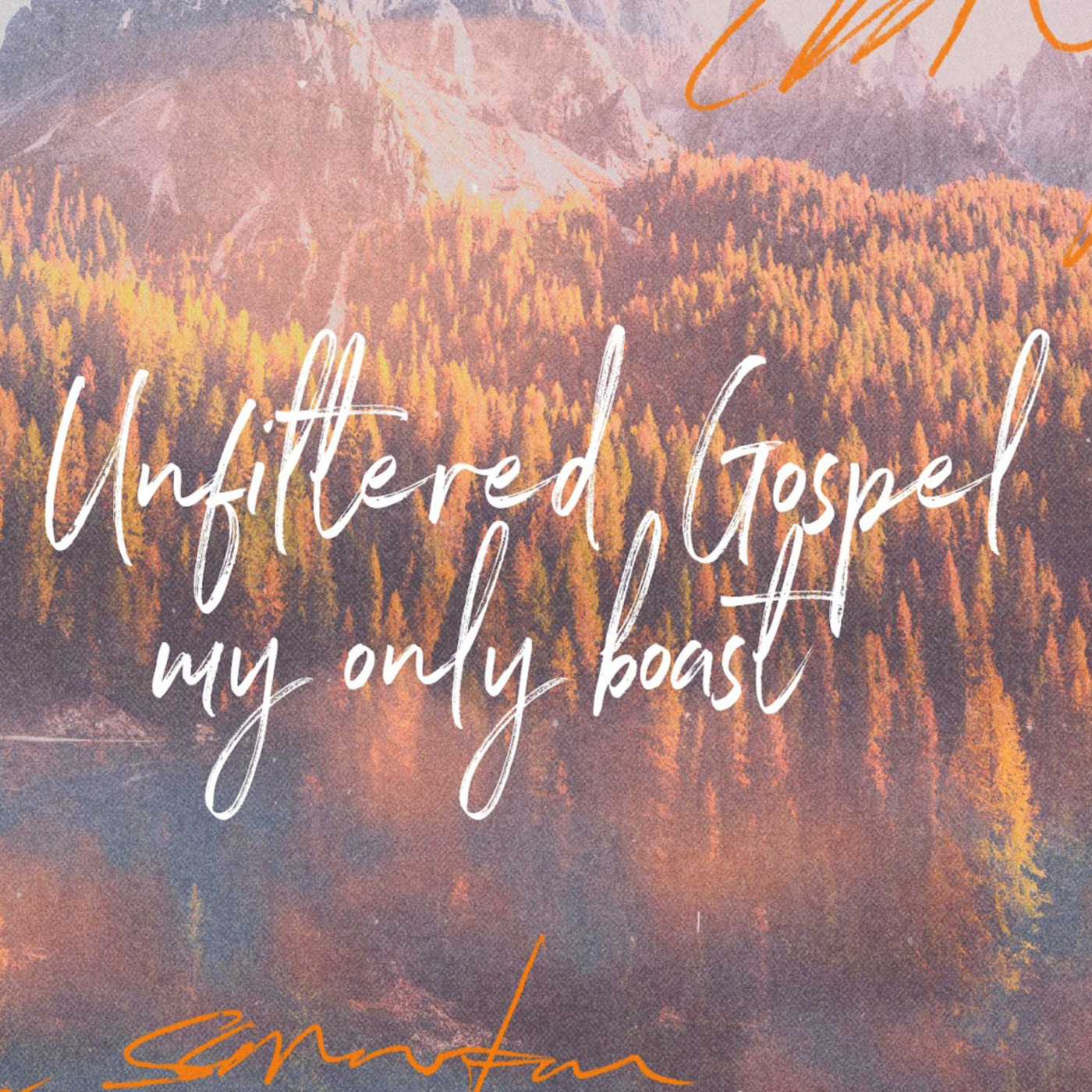 Episode 832: UNFILTERED GOSPEL: MY ONLY BOAST episode artwork